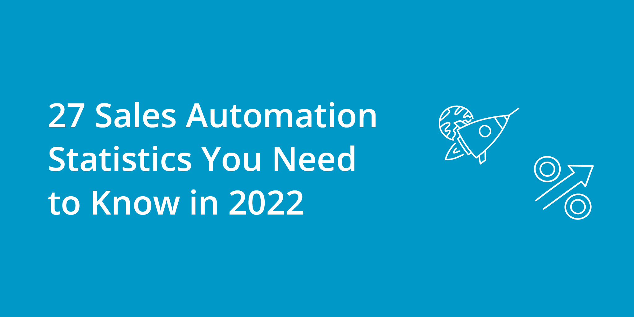 27 Sales Automation Statistics You Need to Know in 2022 | Telephones for business