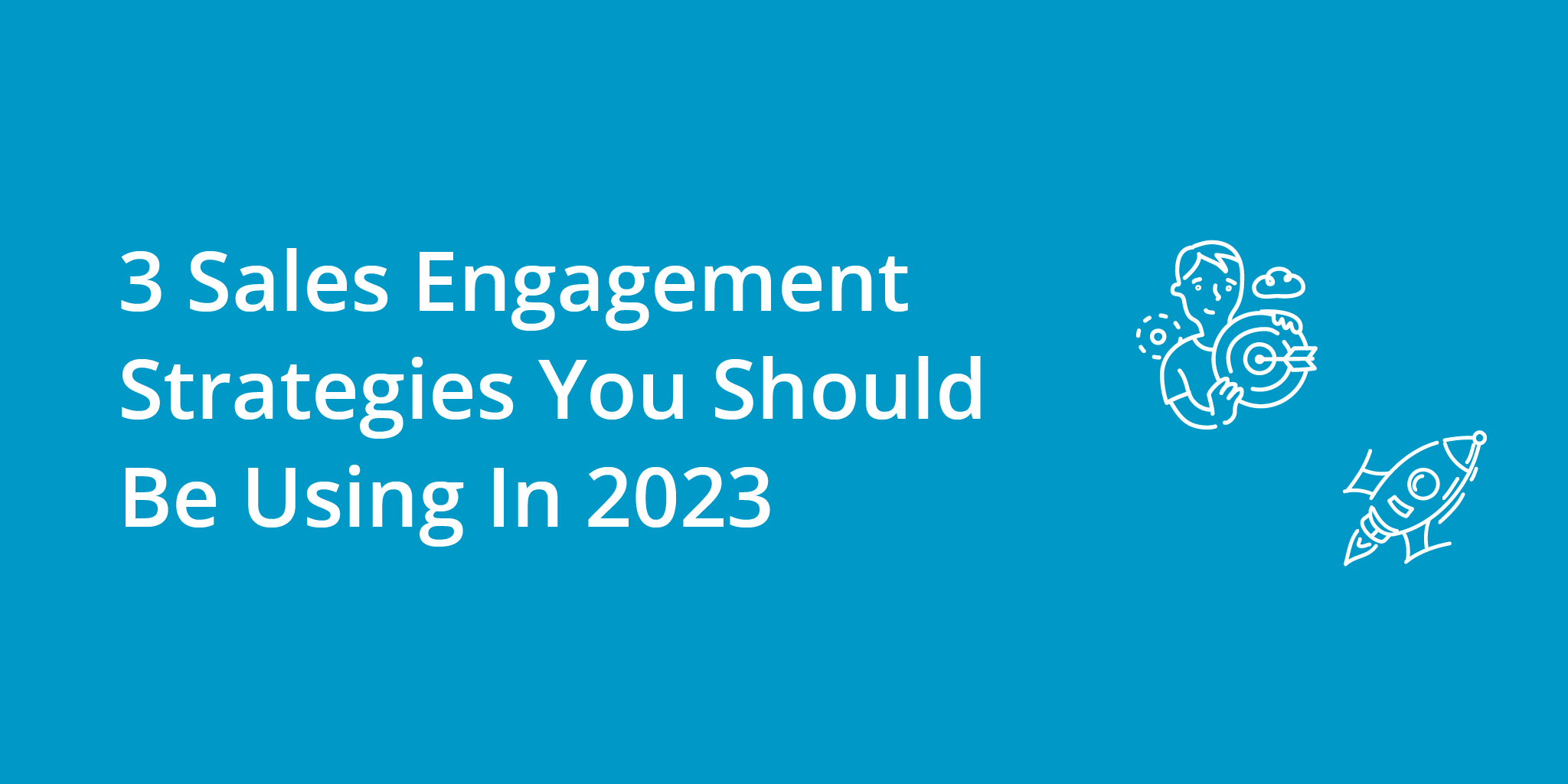 3 Proven Sales Engagement Strategies You Must Know In 2023 | Telephones for business
