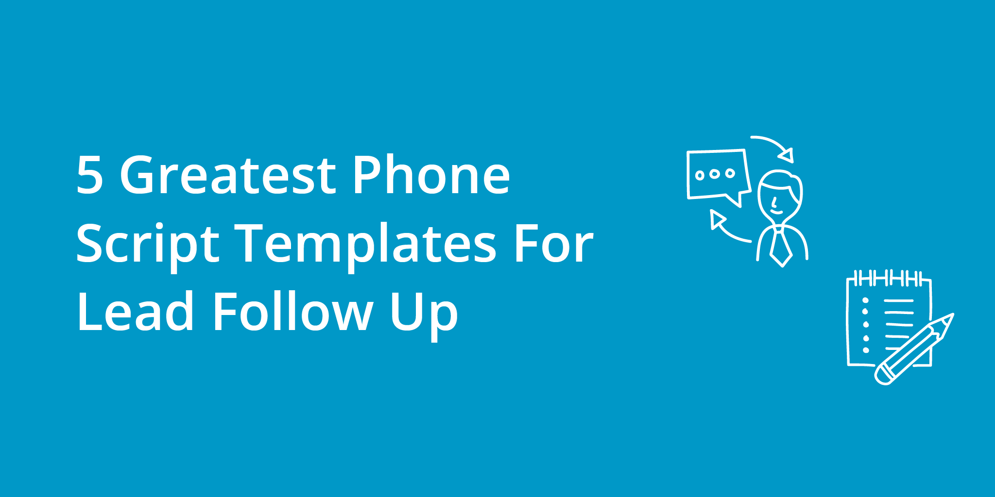 5 Greatest Phone Script Templates For Lead Follow Up | Telephones for business