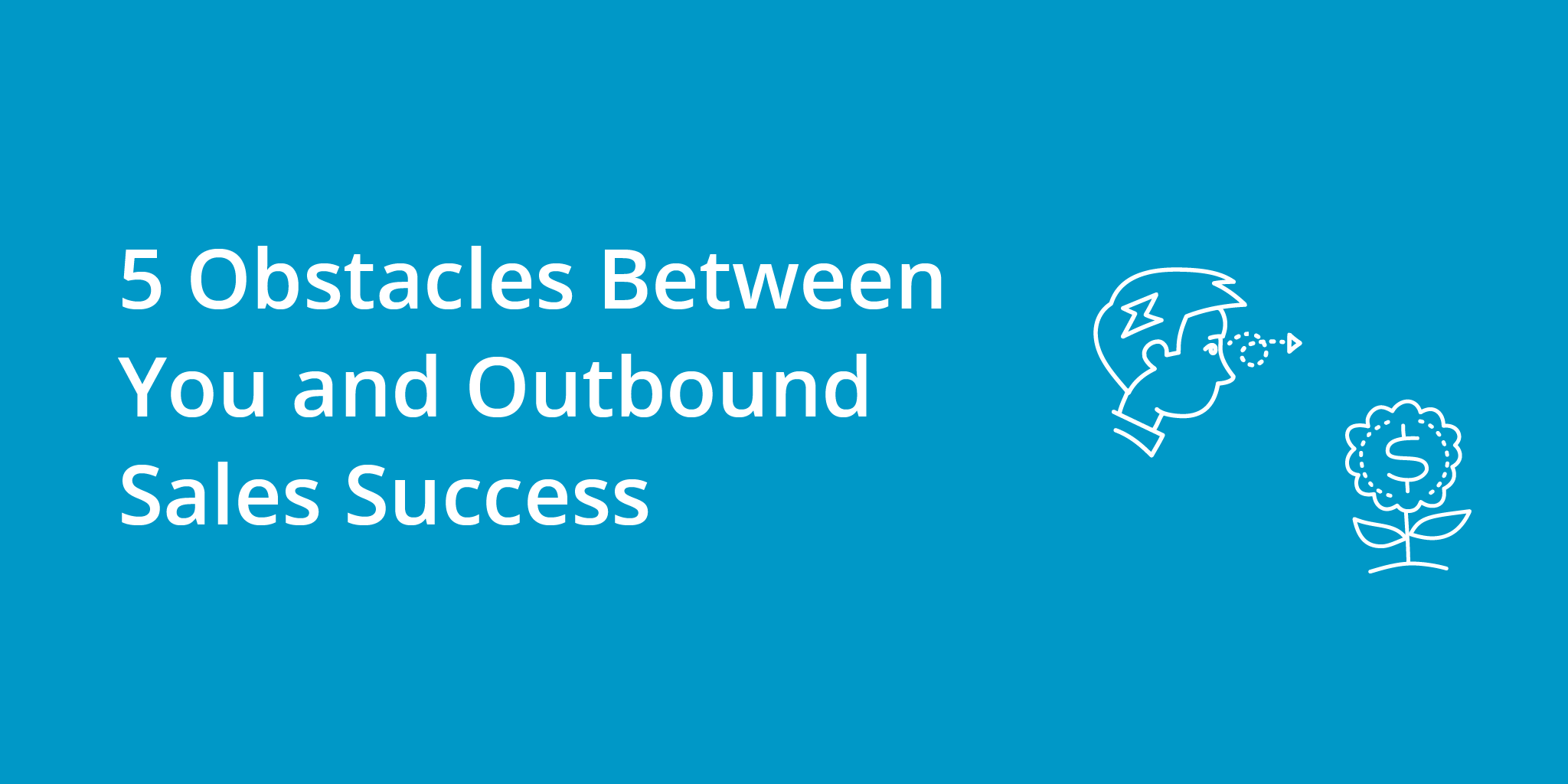 5 Obstacles Between You and Outbound Sales Success | Telephones for business