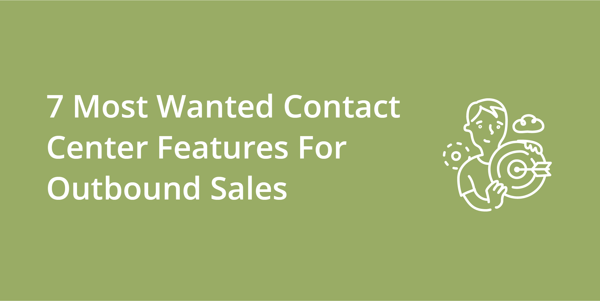 7 Most Wanted Contact Center Features For Outbound Sales | Telephones for business