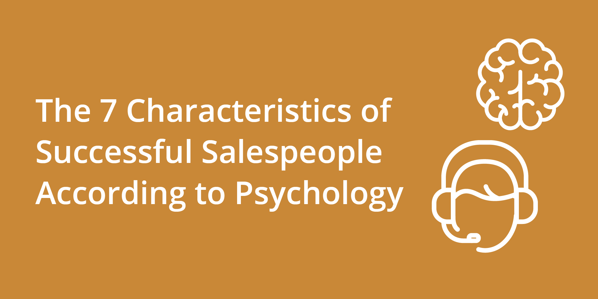  The 7 Characteristics of Successful Salespeople According to Psychology | Telephones for business