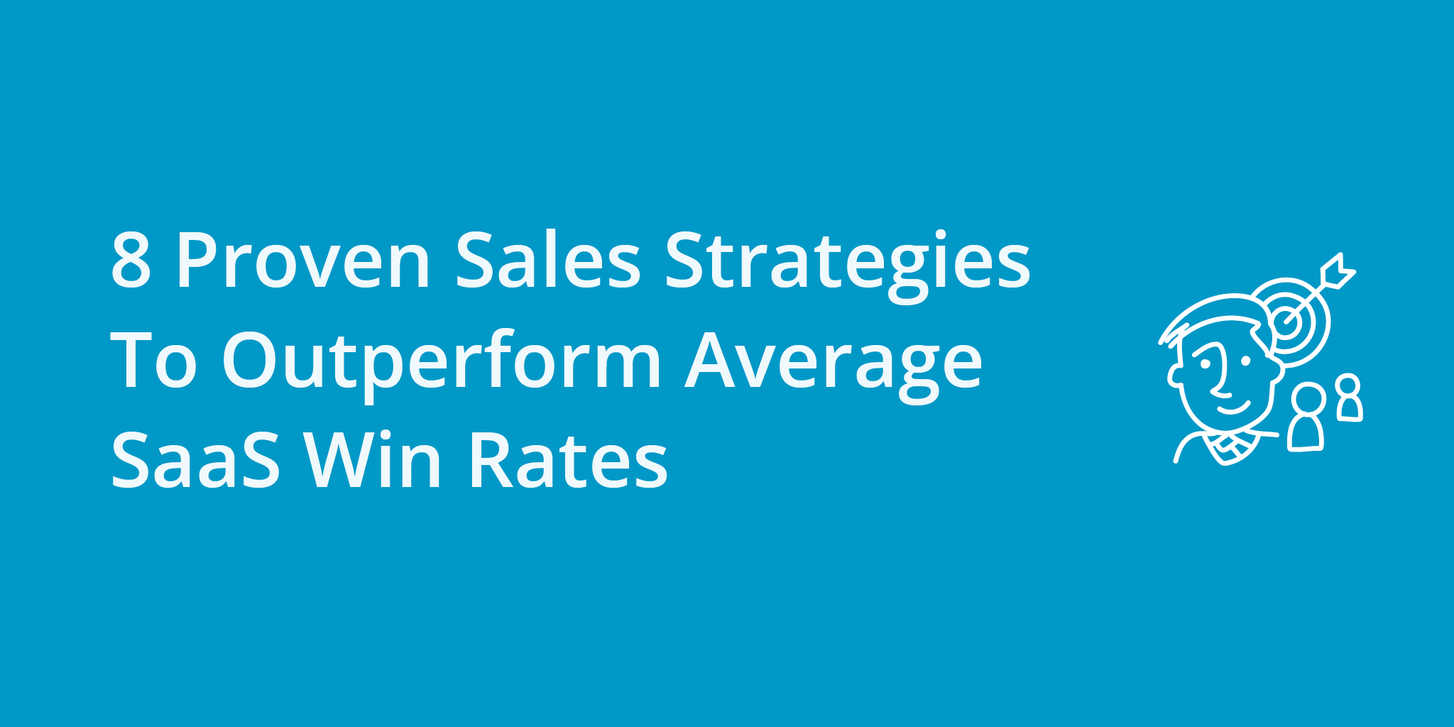 8 Proven Sales Strategies To Outperform Average SaaS Win Rates | Telephones for business