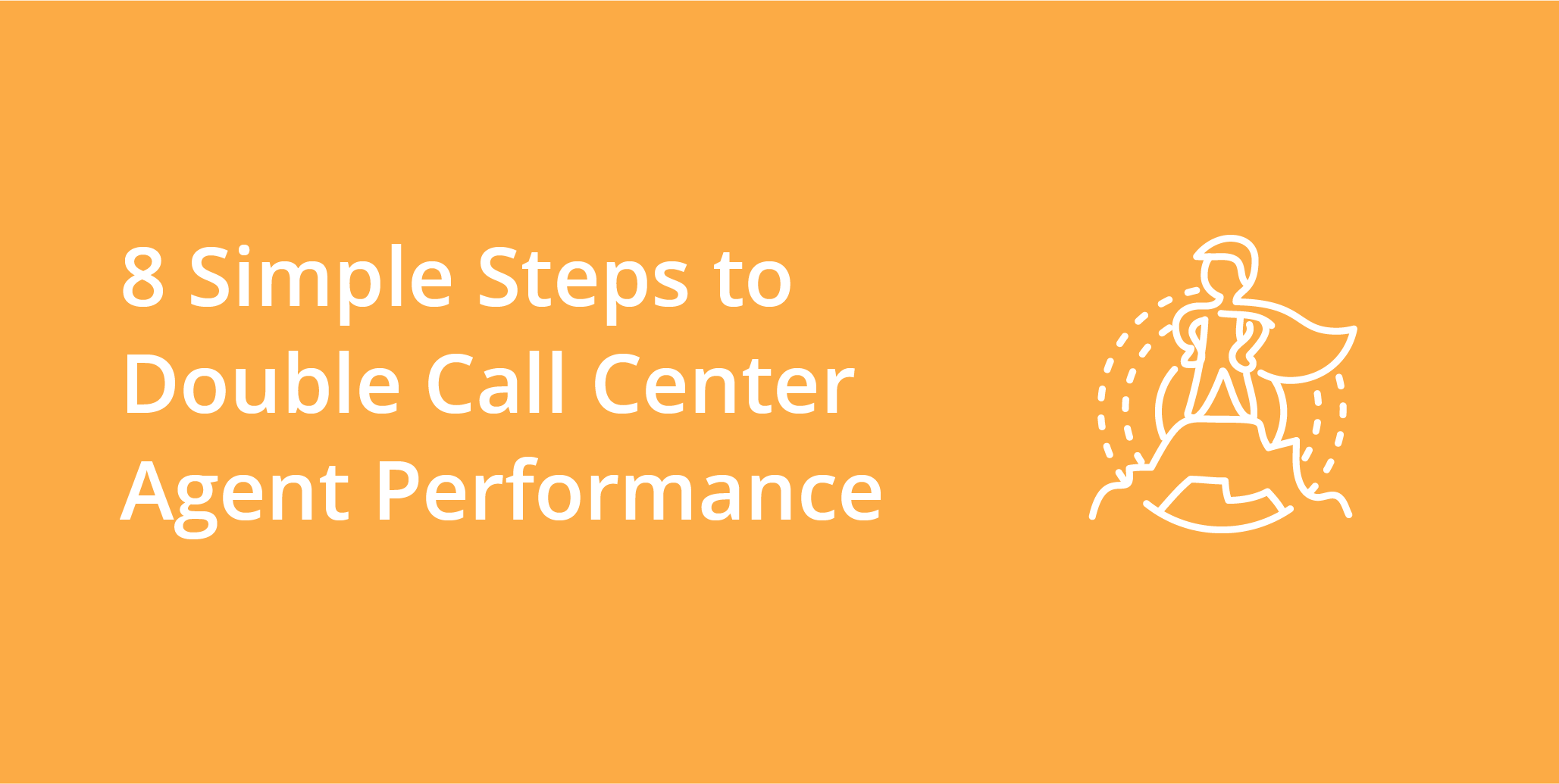 8 Simple Steps to Double Call Center Agent Performance | Telephones for business