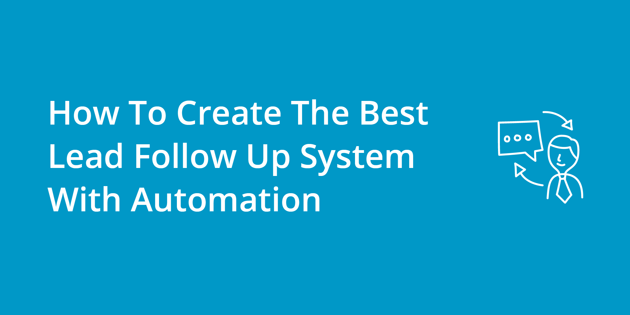 How To Create The Best Lead Follow Up System With Automation | Telephones for business