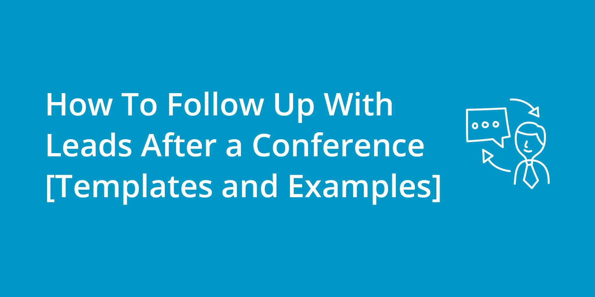 How To Follow Up With Leads After a Conference [Templates and Examples] | Telephones for business