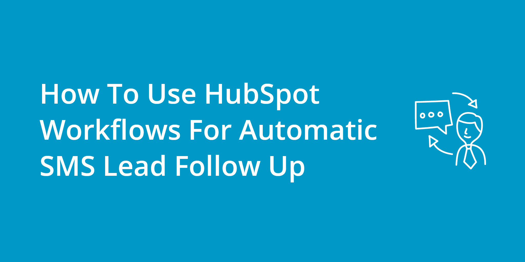 How To Use HubSpot Workflows For Automatic Lead Follow Up | Telephones for business