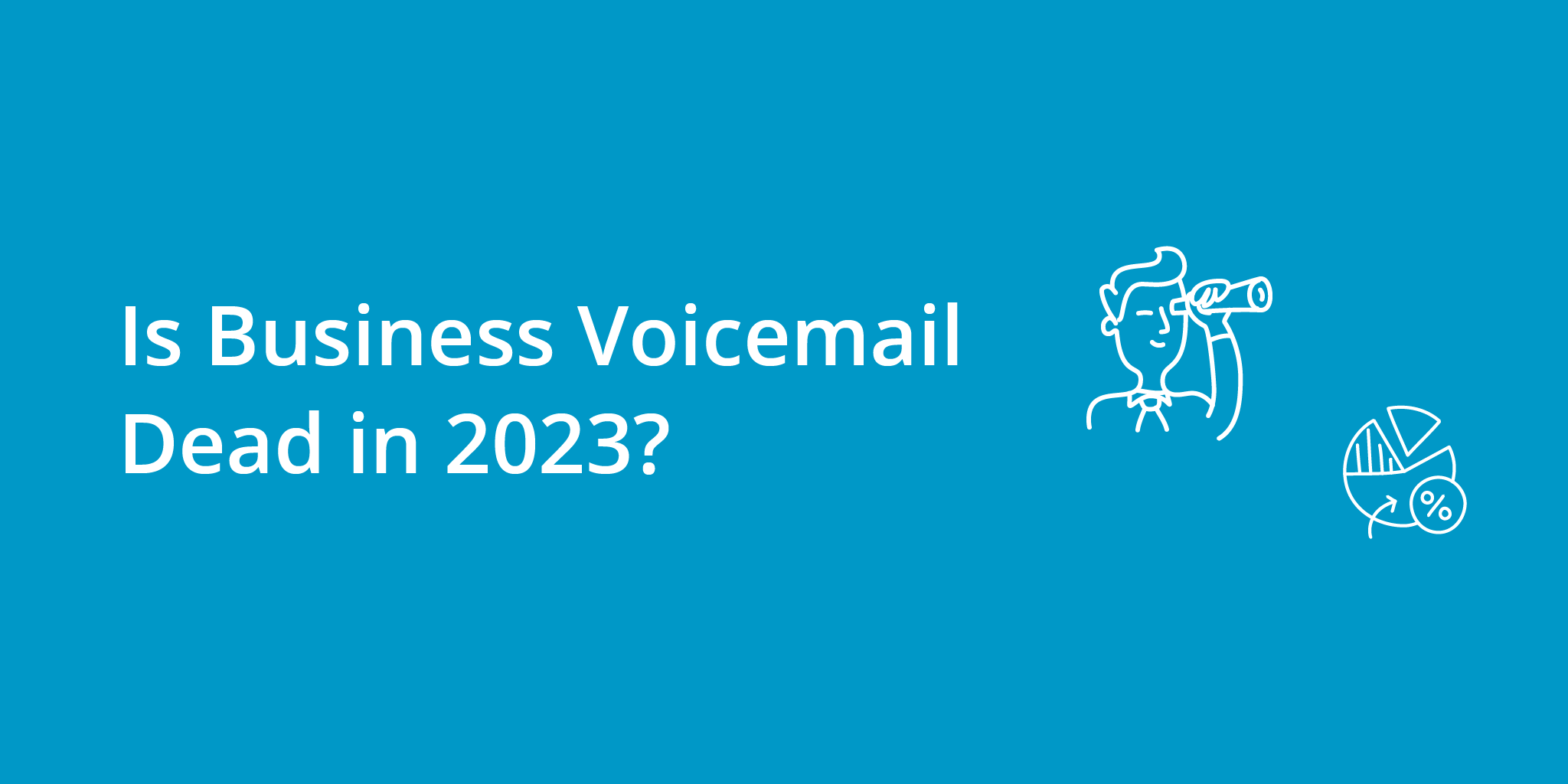 Is Business Voicemail Dead in 2023? | Telephones for business