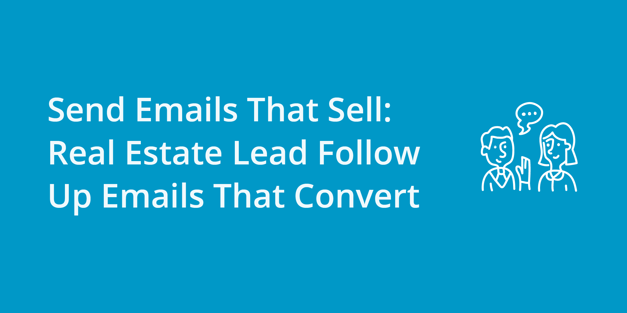 Send Emails That Sell: Real Estate Lead Follow Up Emails That Convert | Telephones for business