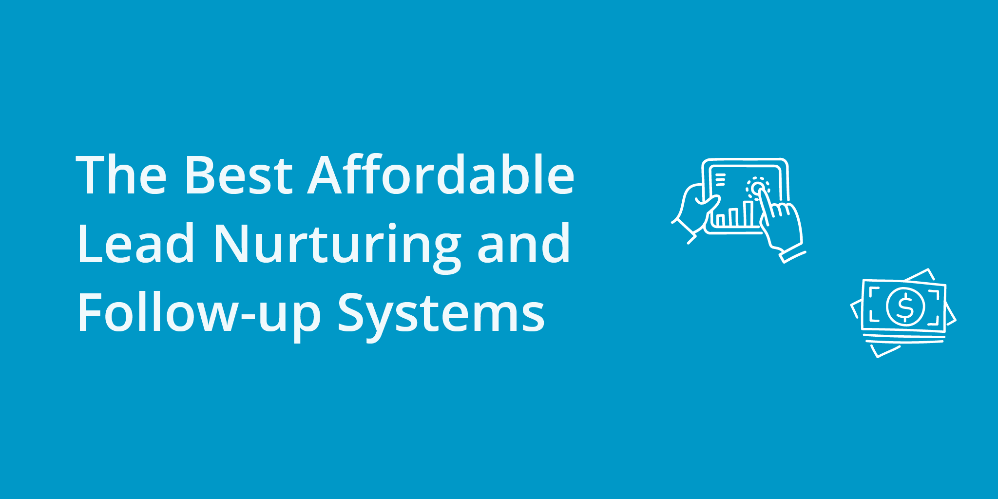 The Best Affordable Lead Nurturing and Follow-Up Systems | Telephones for business
