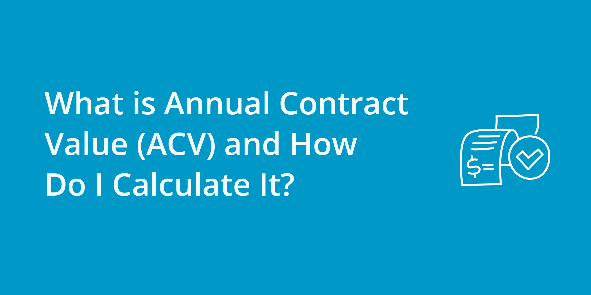 What is Annual Contract Value (ACV) and How Do I Calculate It? | Telephones for business