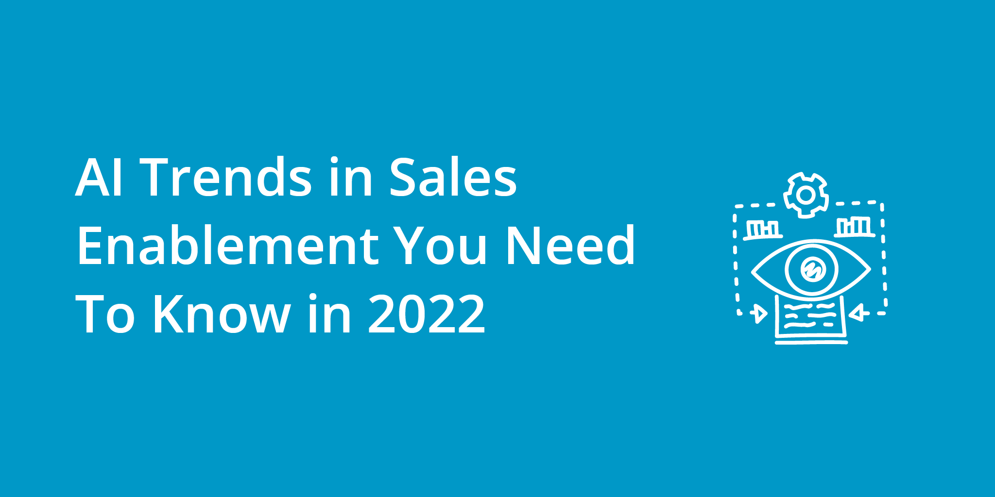 AI Trends in Sales Enablement You Need To Know in 2022 | Telephones for business