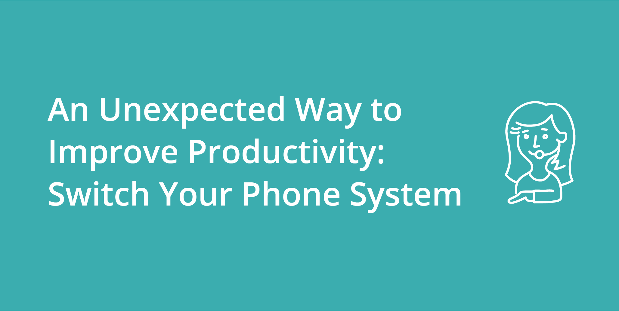 An Unexpected Way to Improve Productivity: Switch Your Phone System | Telephones for business