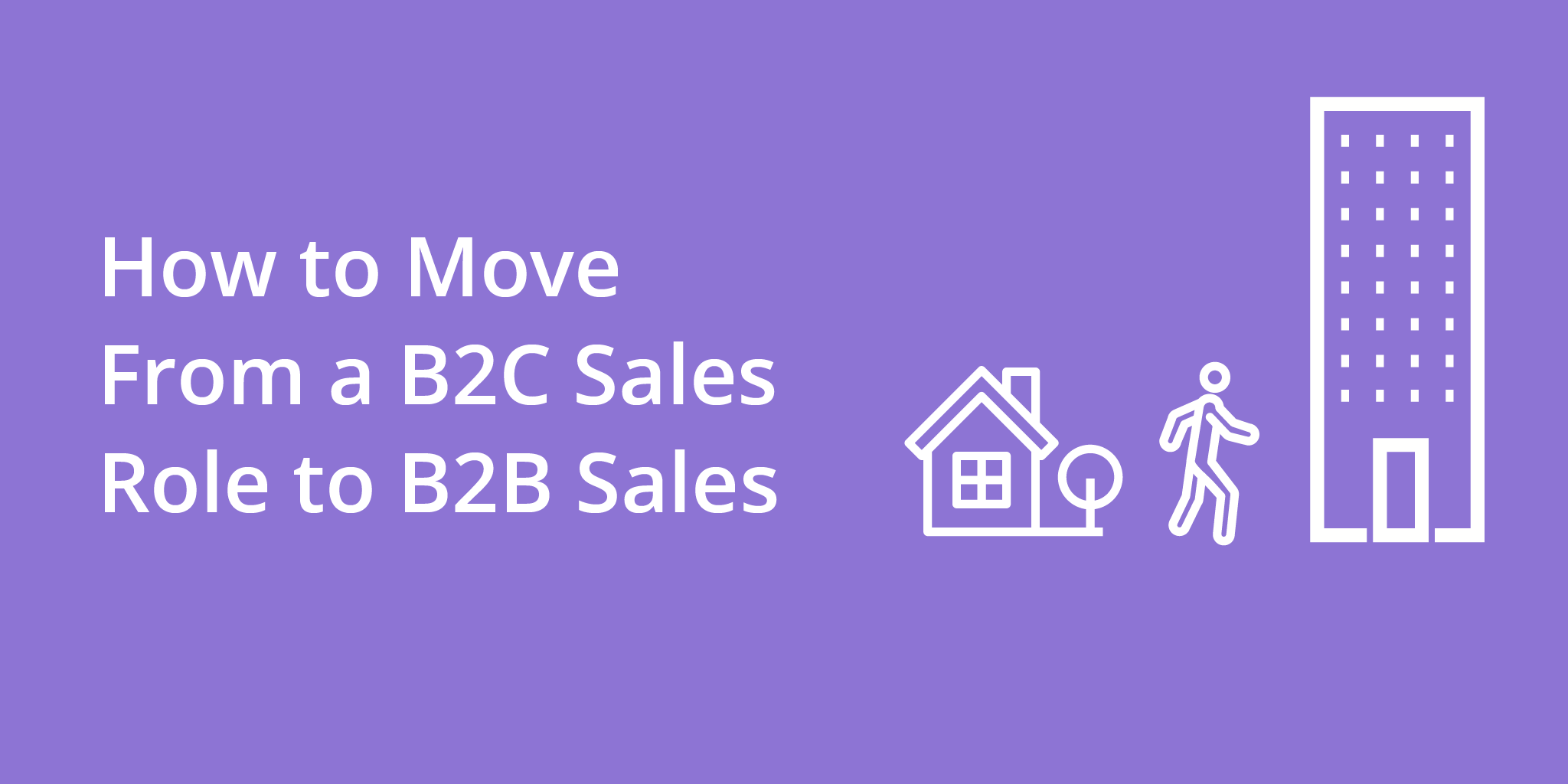 How to Move From a B2C Sales Role to B2B Sales | Telephones for business