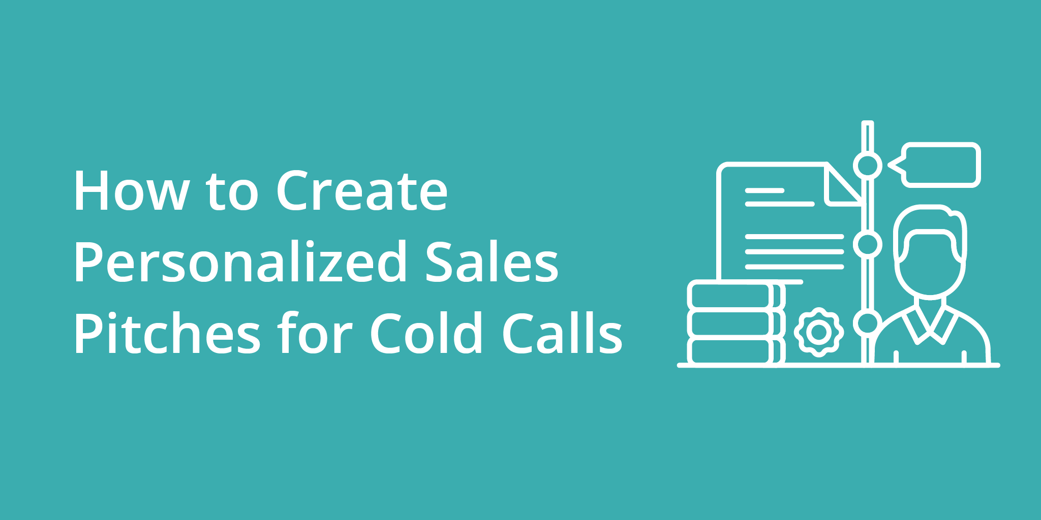 How to Create Personalized Sales Pitches for Cold Calls | Telephones for business