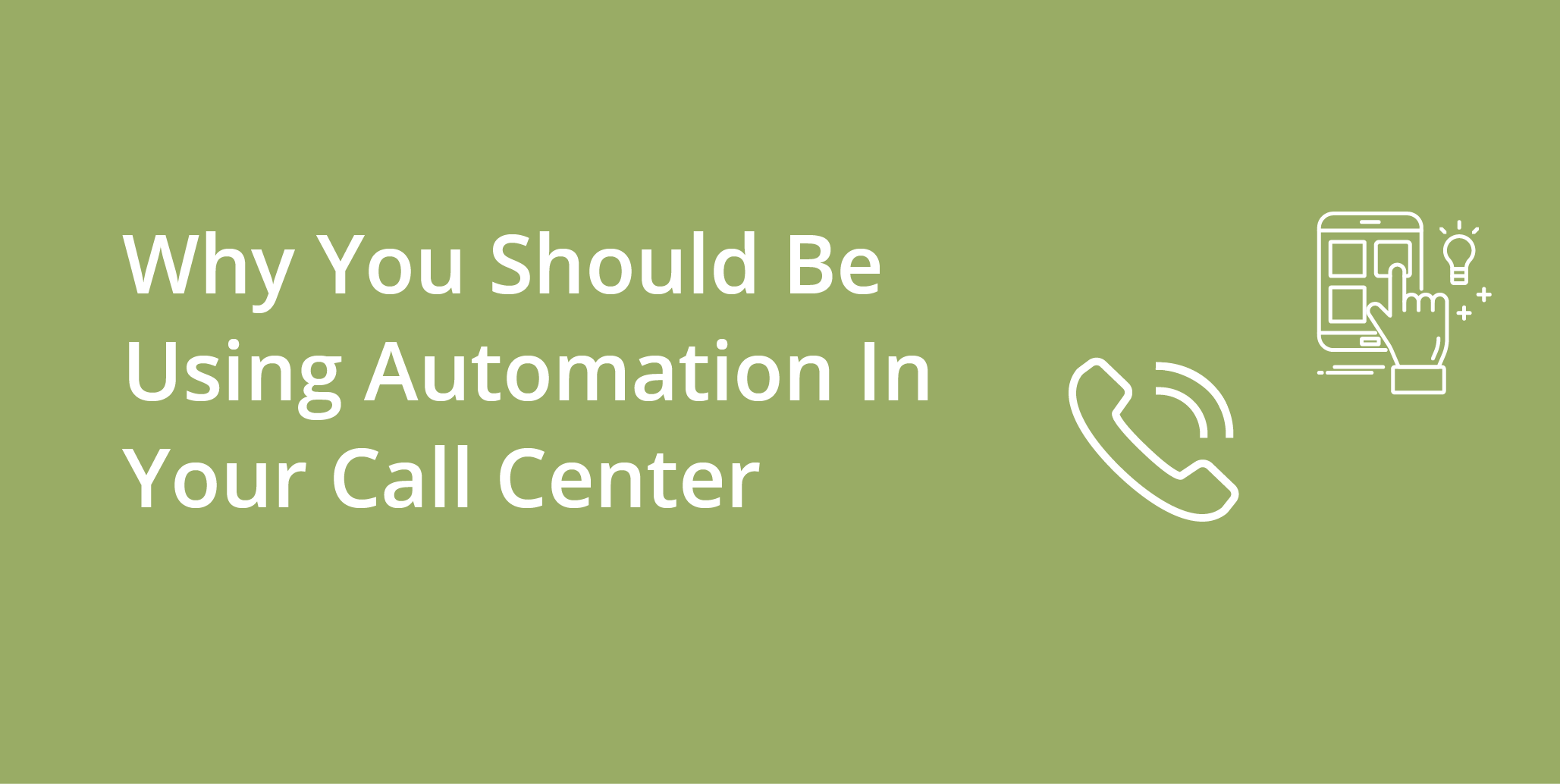 Why You Should Be Using Automation In Your Call Center | Telephones for business