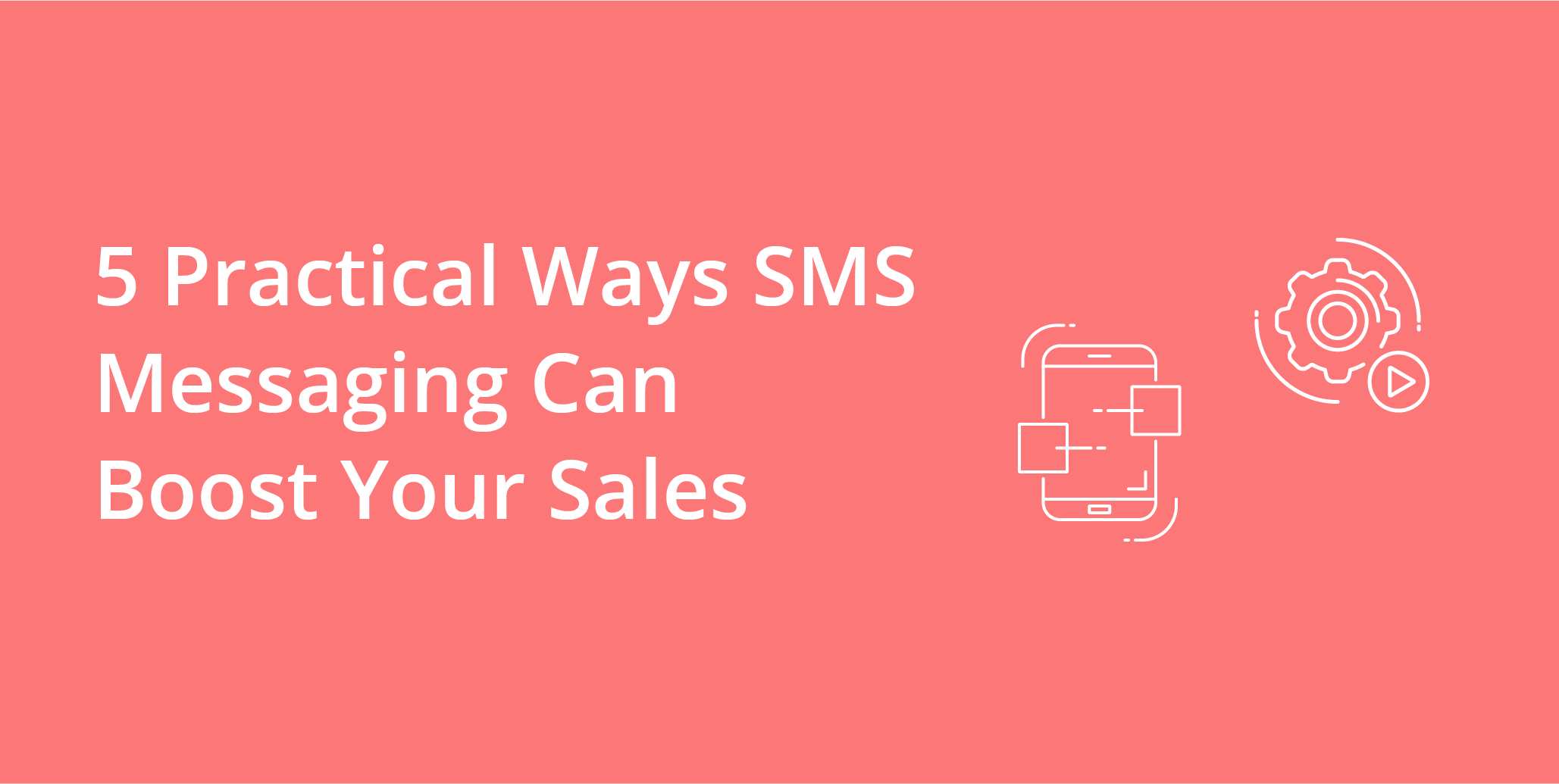 5 Practical Ways SMS Messaging Can Boost Your Sales | Telephones for business