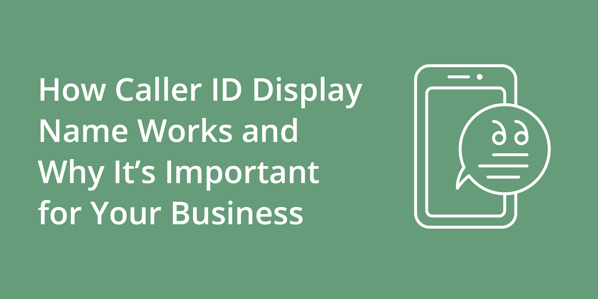 How Caller ID Display Name Works and Why It’s Important for Your Business | Telephones for business