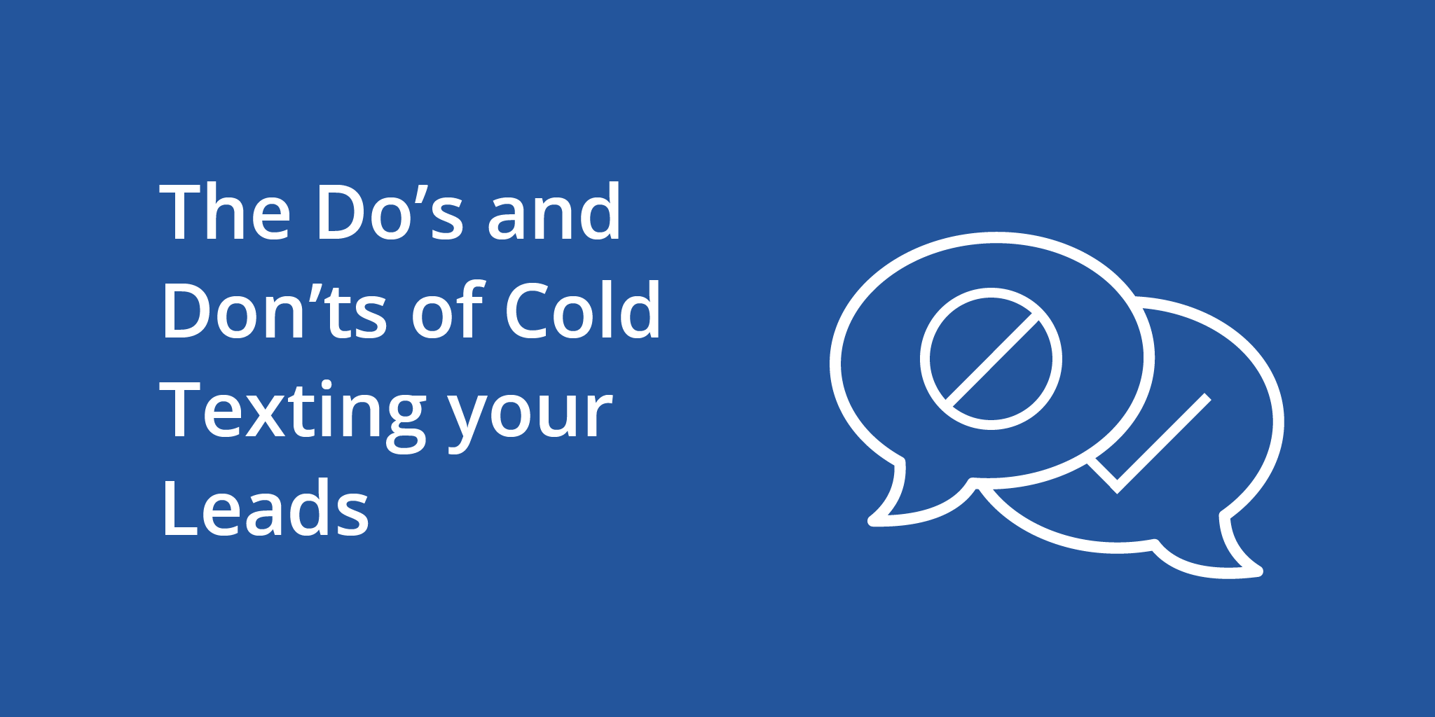 The Do’s and Don’ts of Cold Texting Your Leads | Telephones for business