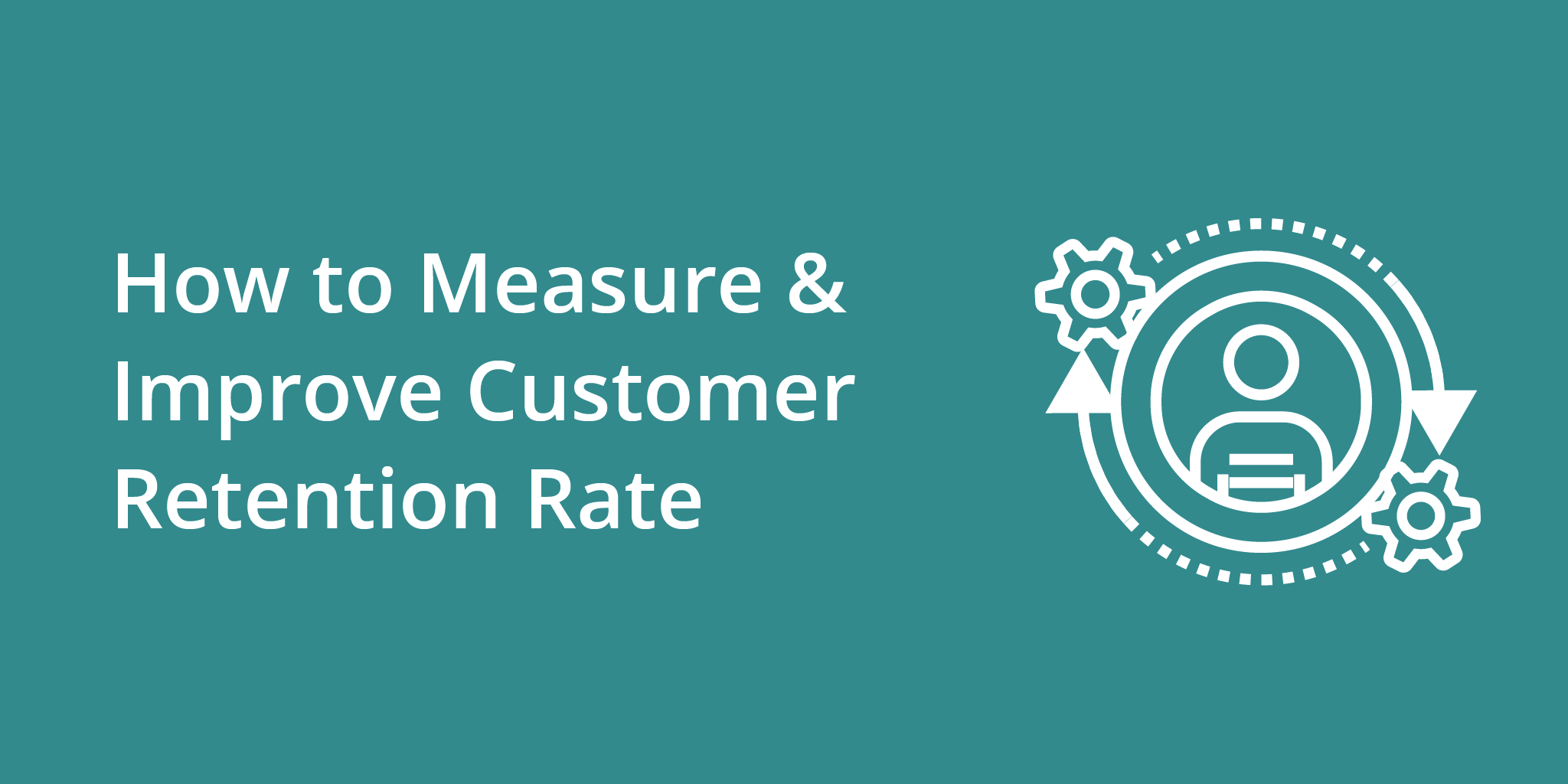 How to Measure & Improve Customer Retention Rate | Telephones for business