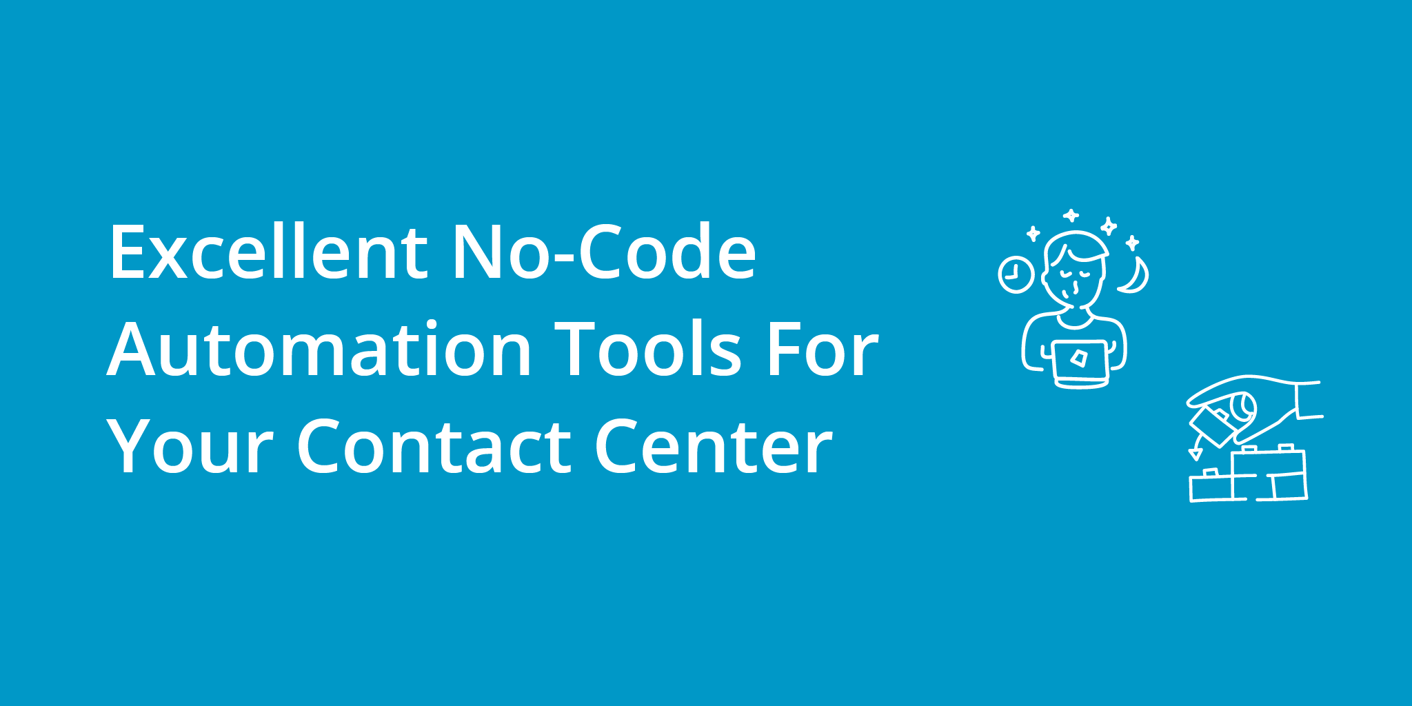 Excellent No-Code Automation Tools For Your Contact Center | Telephones for business