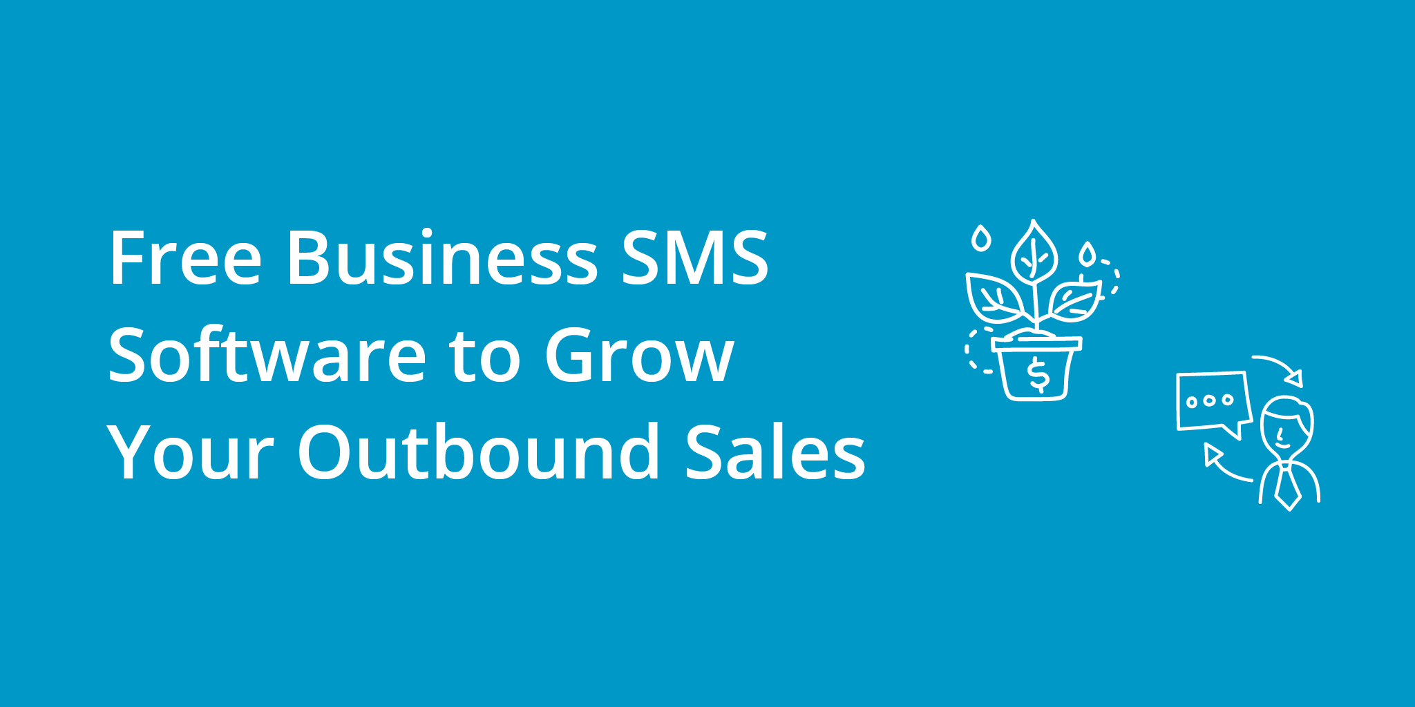 Free Business SMS Software to Grow Your Outbound Sales | Telephones for business