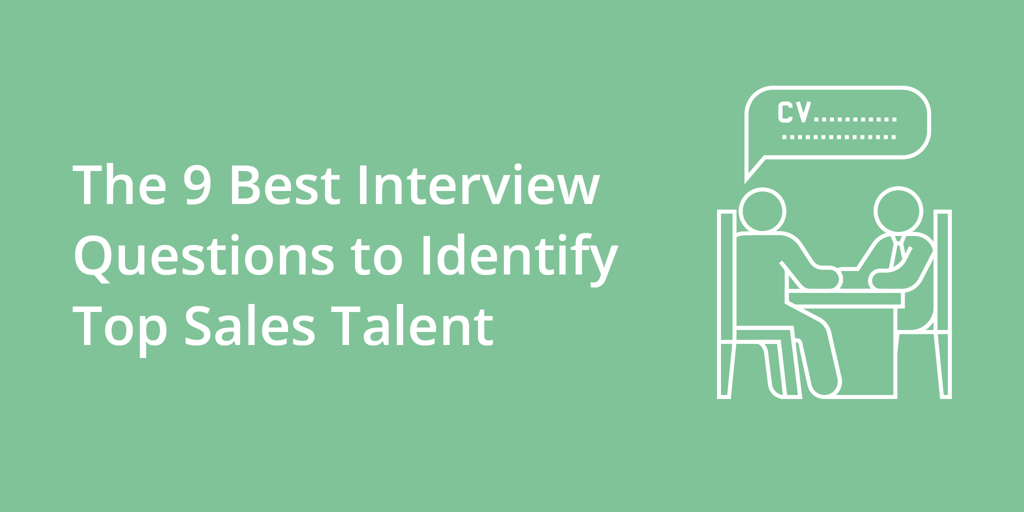 The 9 Best Interview Questions to Identify Top Sales Talent | Telephones for business