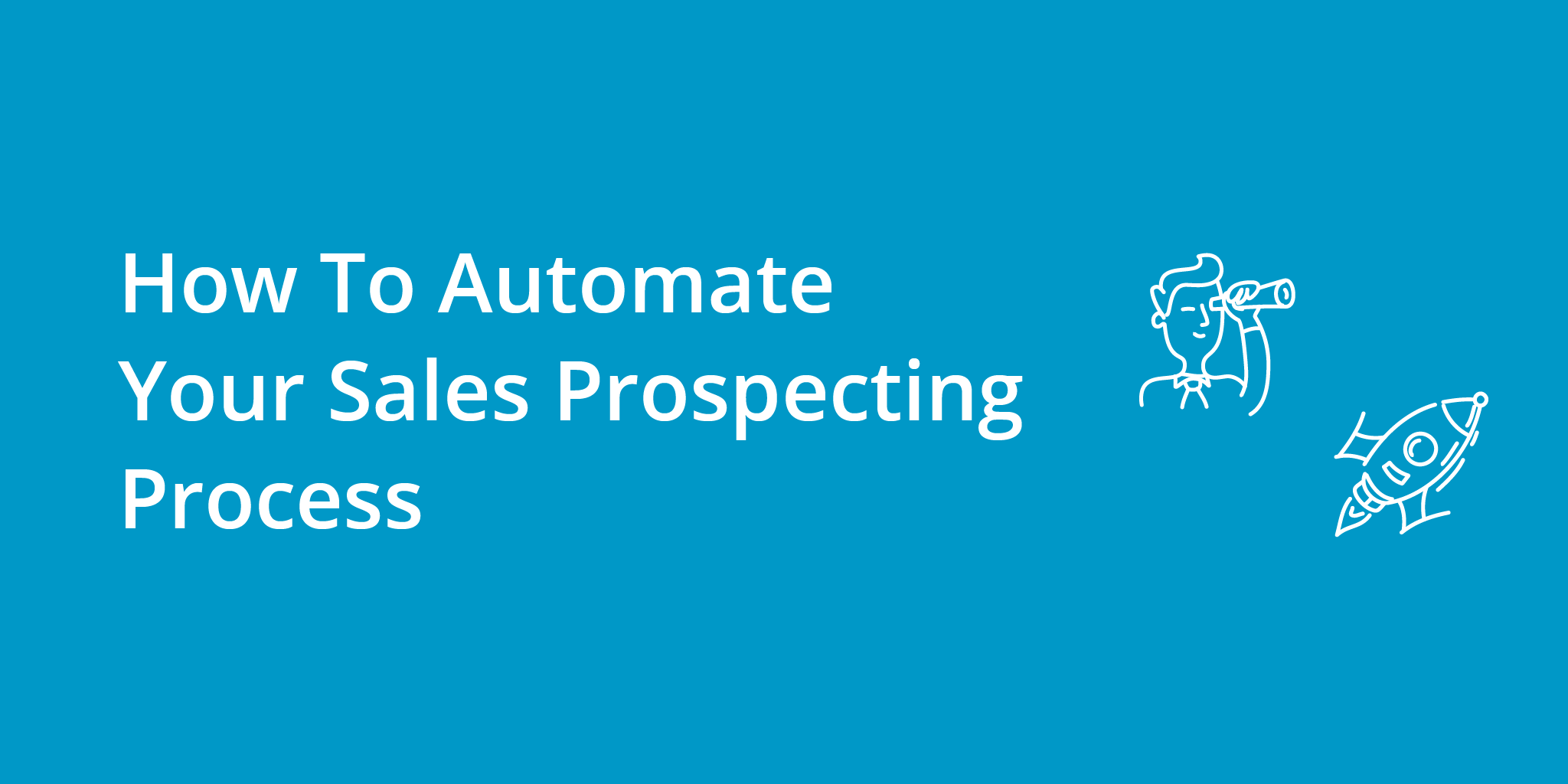 How To Automate Your Sales Prospecting Process | Telephones for business