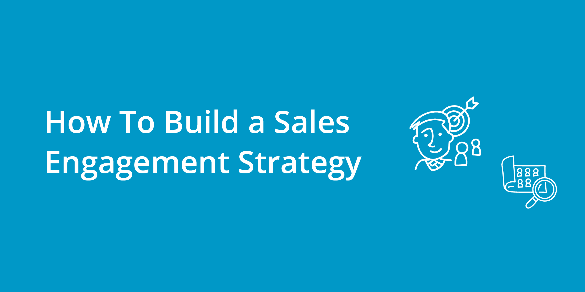 How To Build a Sales Engagement Strategy (+ Action Steps To Start NOW!) | Telephones for business