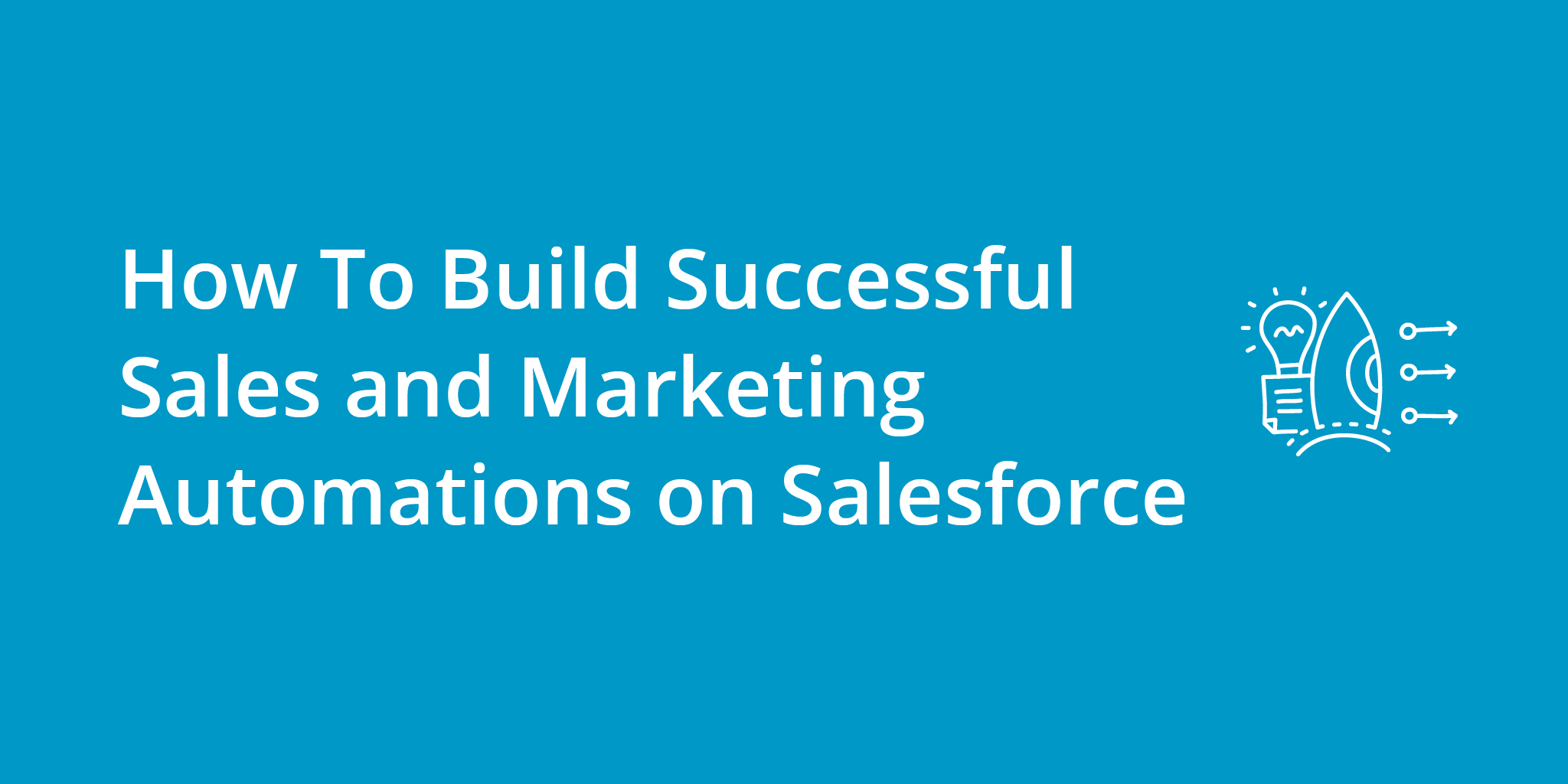 How To Build Successful Sales Automations on Salesforce | Telephones for business