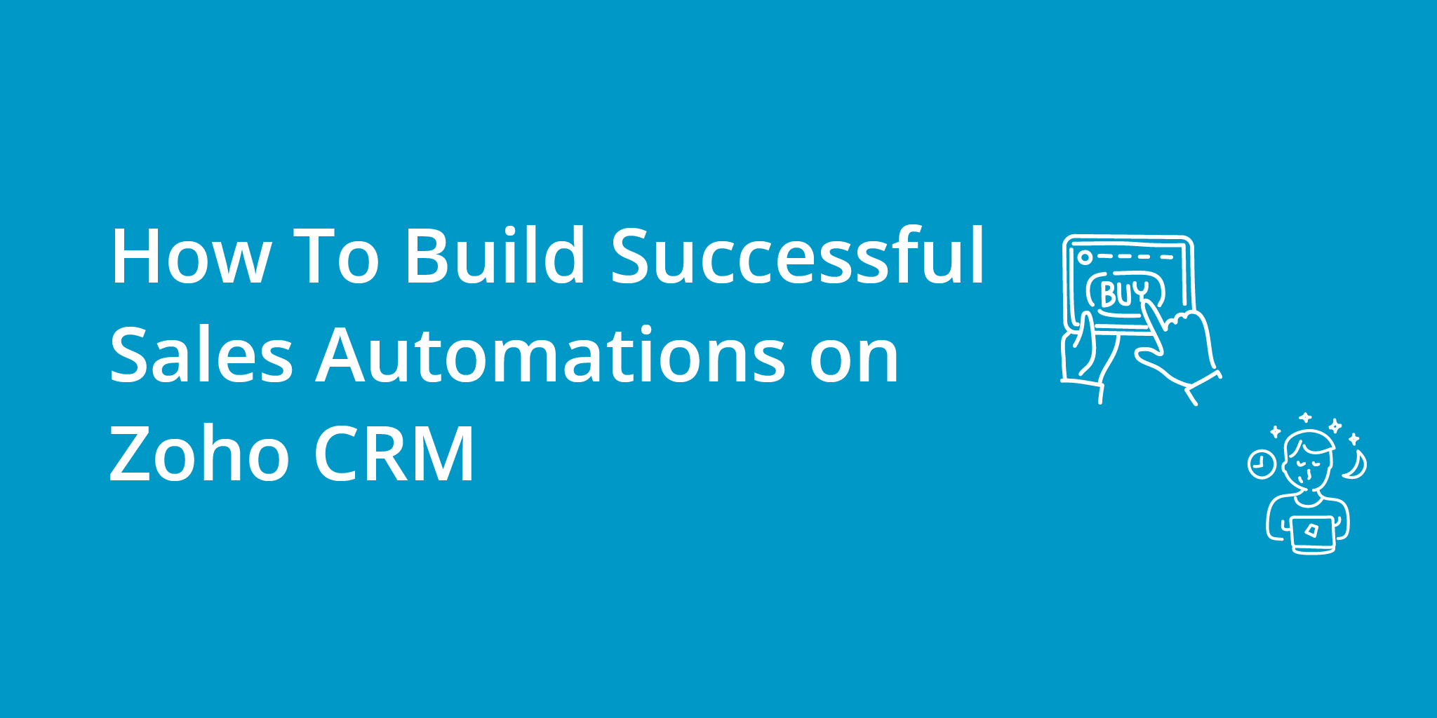 How To Build Successful Sales Automations on Zoho CRM | Telephones for business