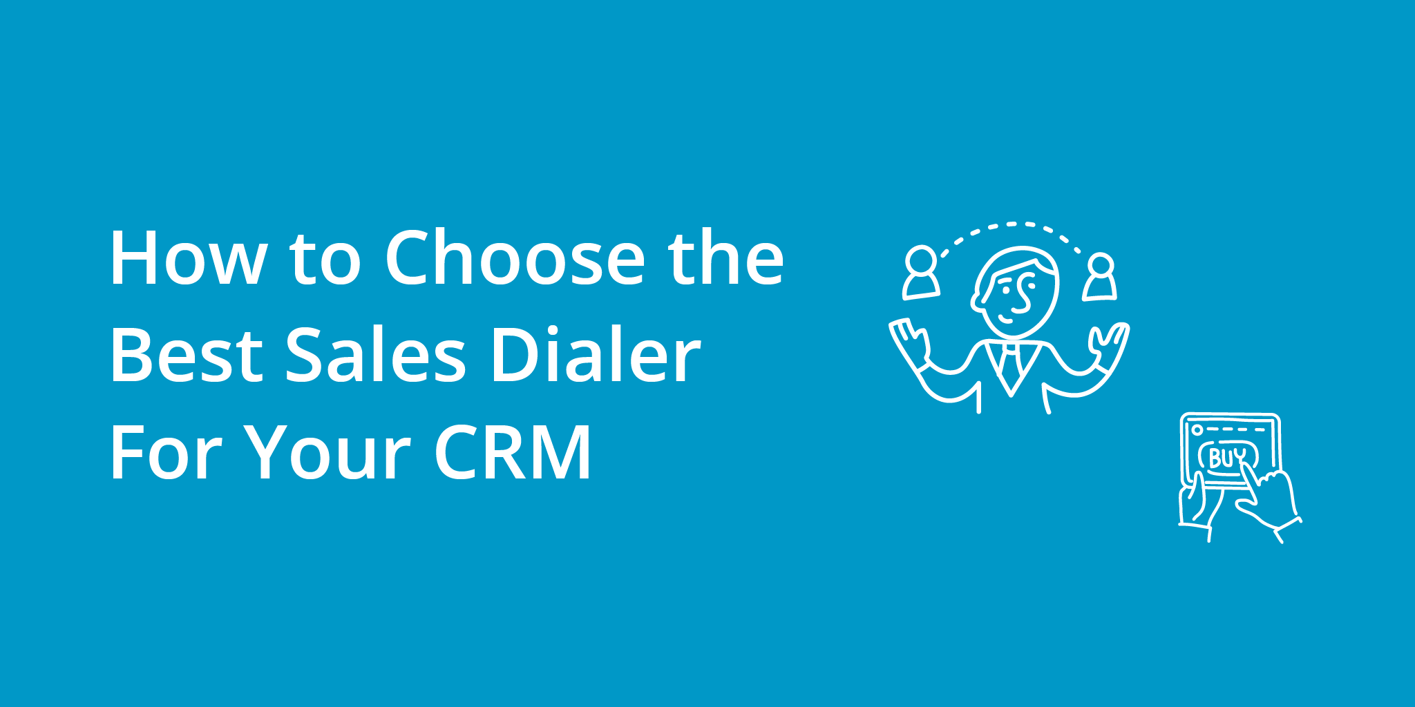 How to Choose the Best Sales Dialer For Your CRM | Telephones for business