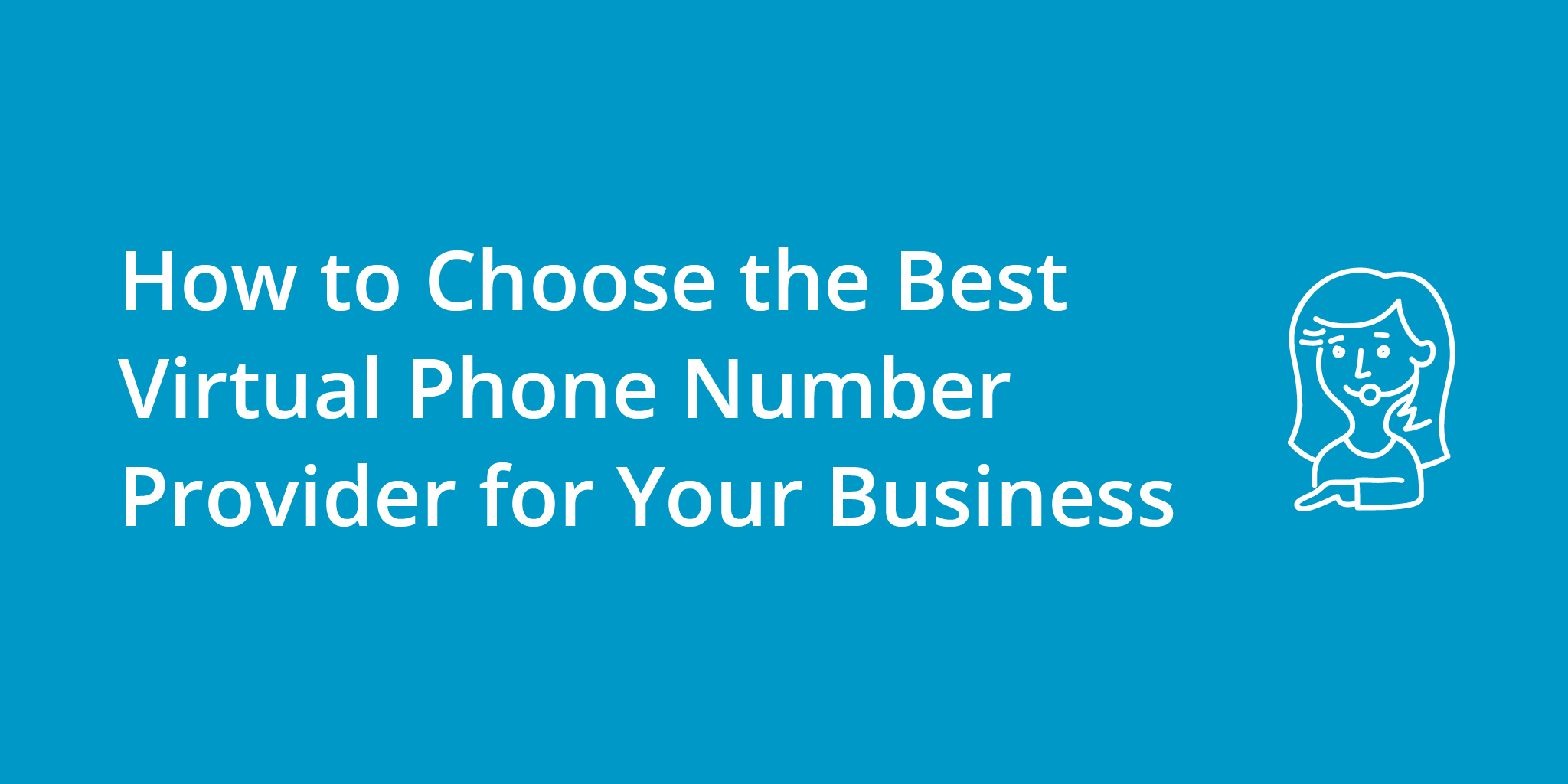 How to Choose the Best Virtual Phone Number Provider for Your Business | Telephones for business