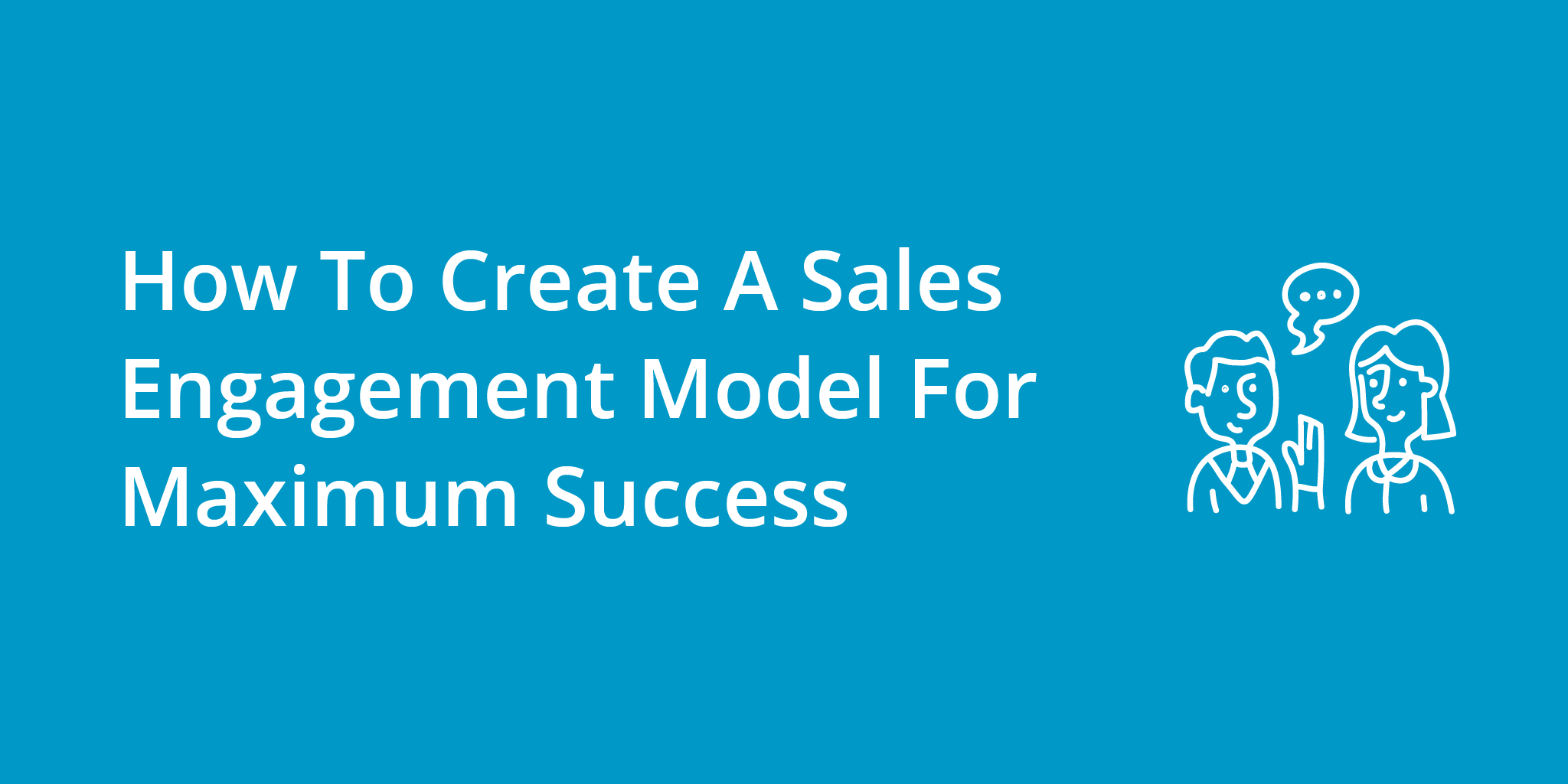 How To Create A Sales Engagement Model For Maximum Success | Telephones for business