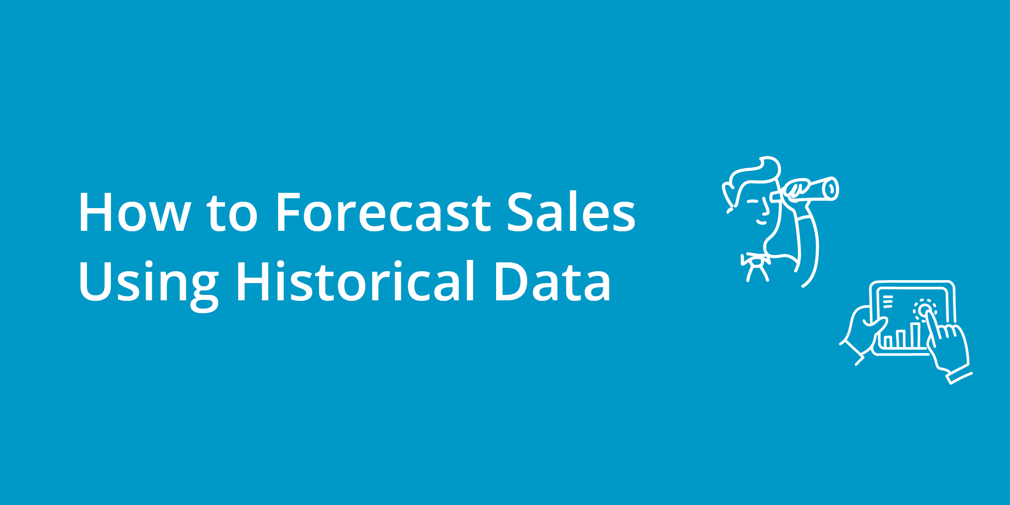 How to Forecast Sales Using Historical Data