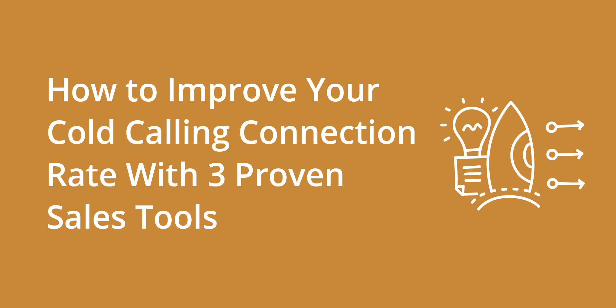 How to Improve Your Cold Calling Connection Rate With 3 Proven Sales Tools | Telephones for business