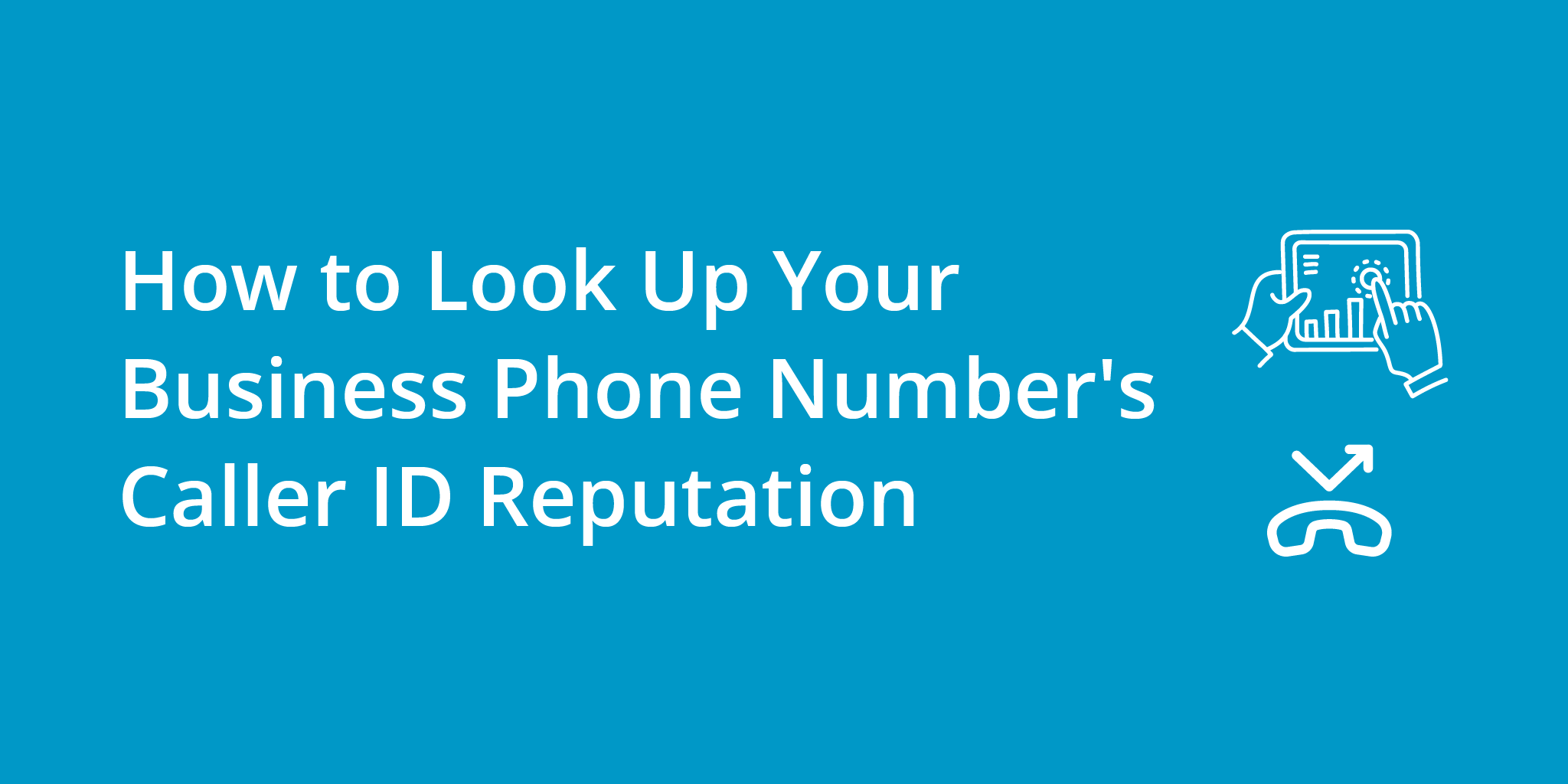 How to Look Up Your Business Phone Number's Caller ID Reputation | Telephones for business