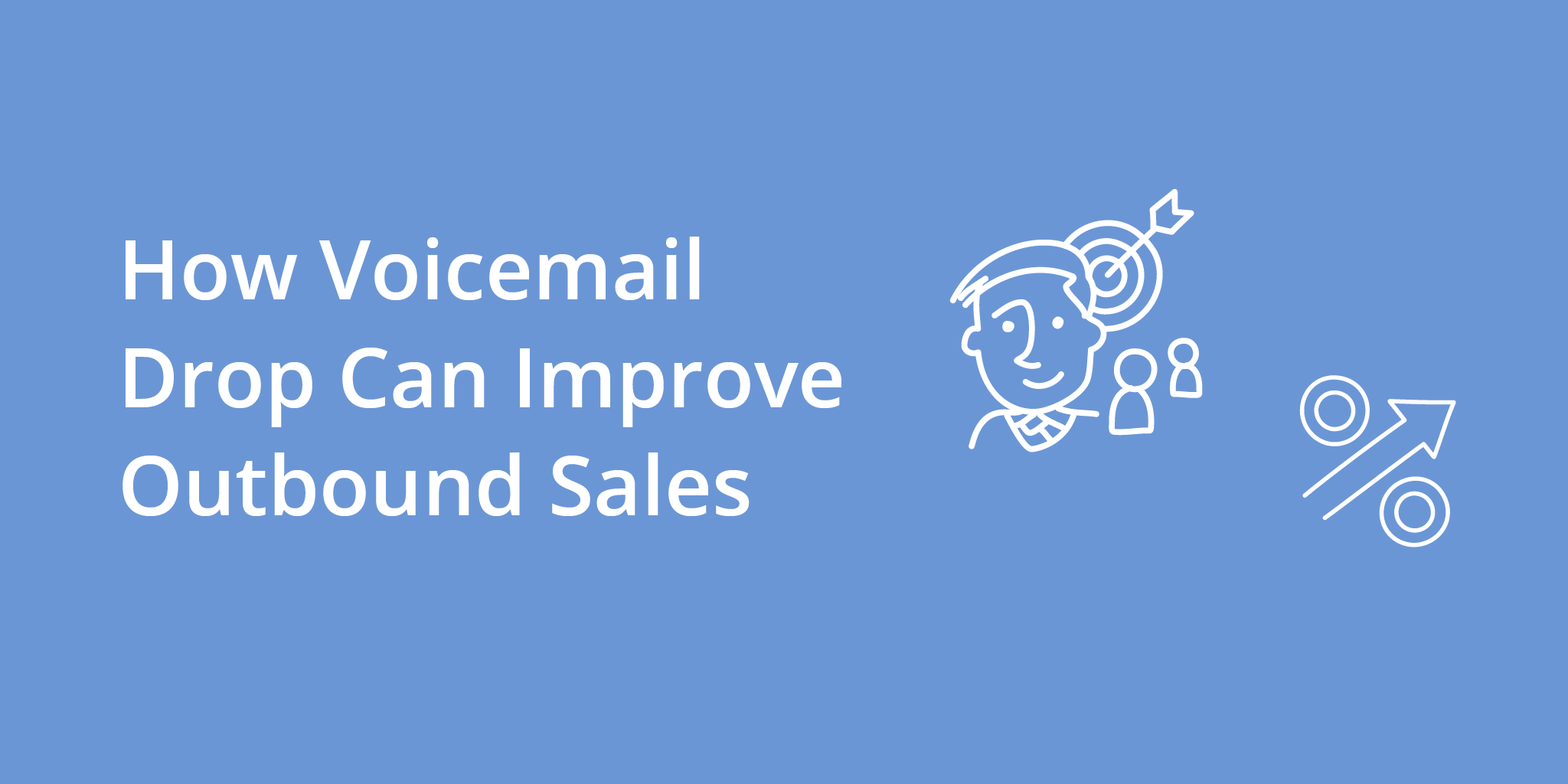 How Voicemail Drop Can Improve Outbound Sales | Telephones for business