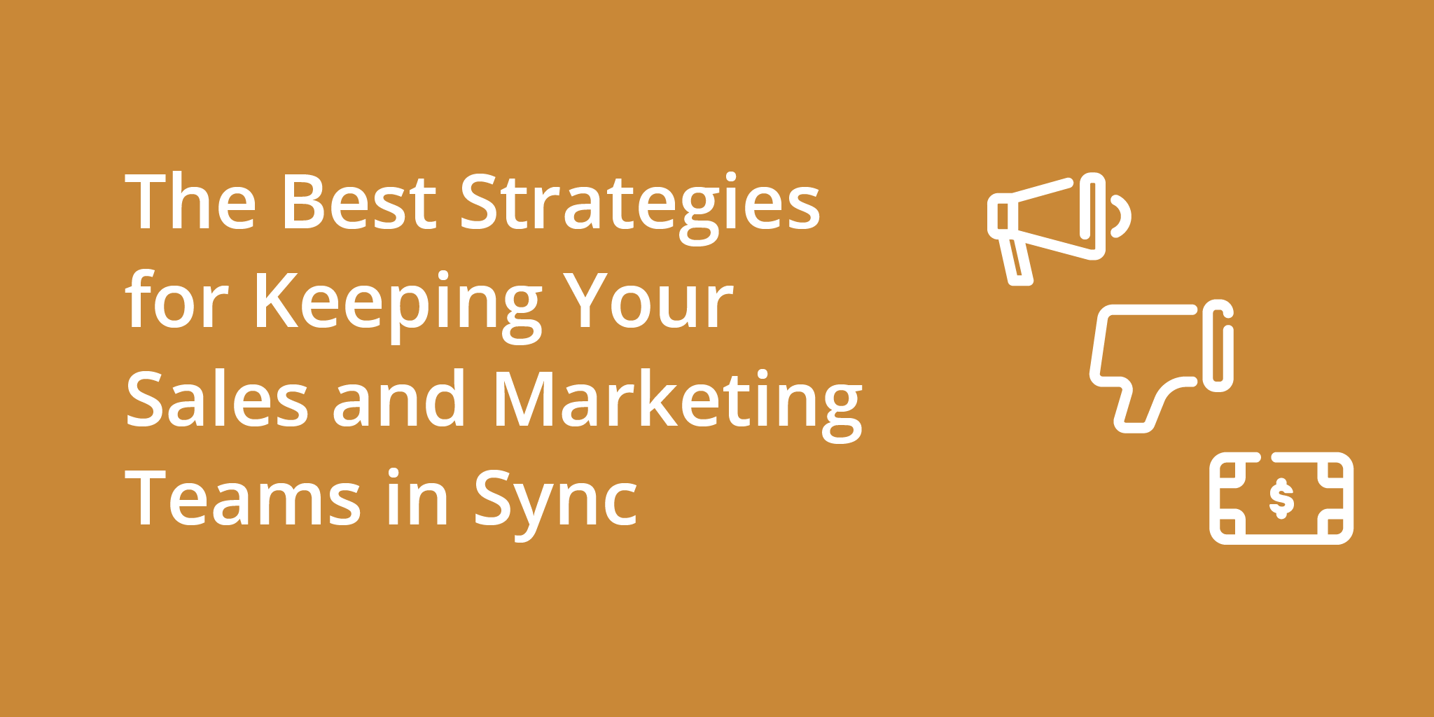 The Best Strategies for Keeping Your Sales and Marketing Teams in Sync | Telephones for business