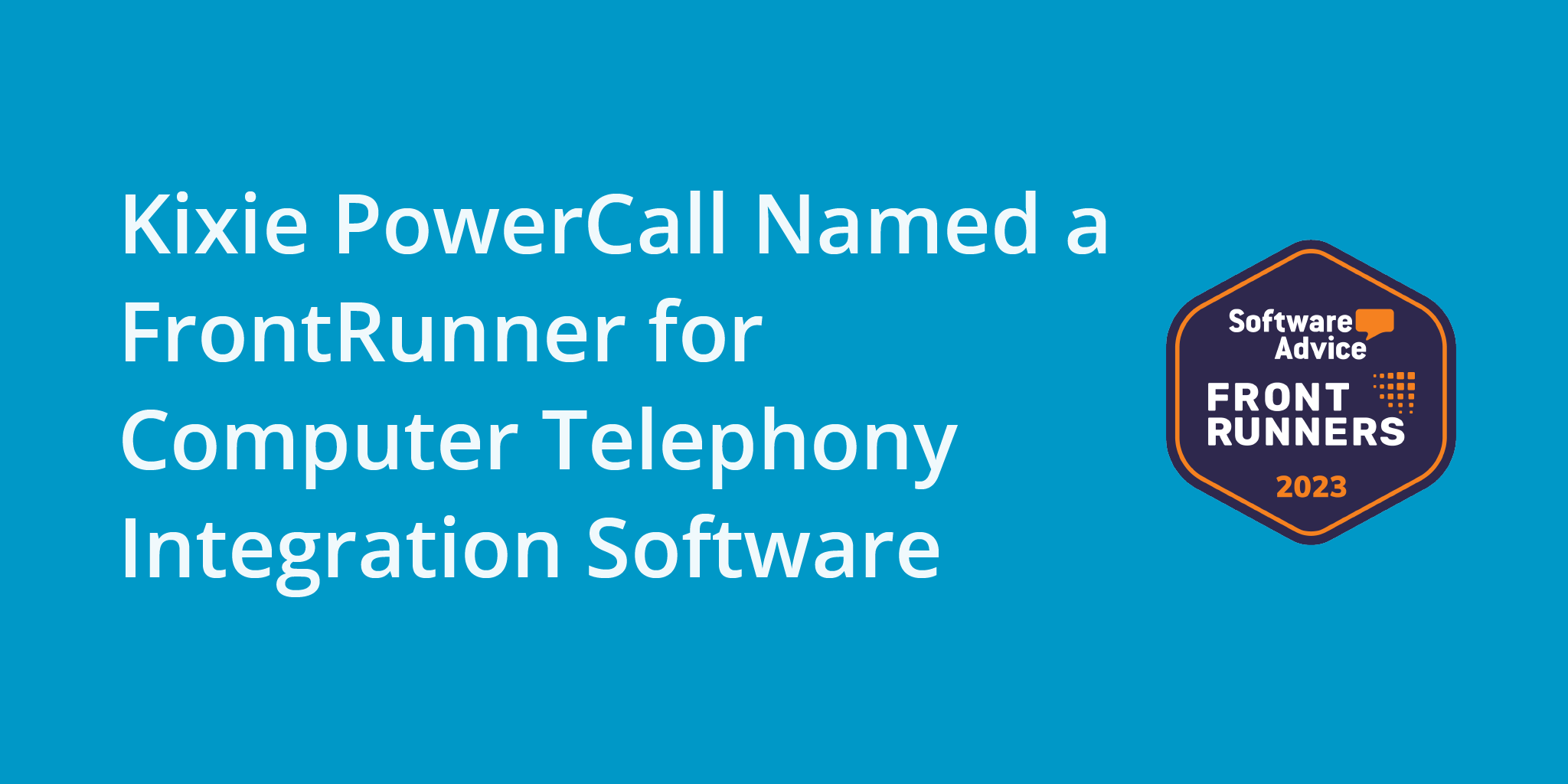 Kixie PowerCall Named a FrontRunner for Computer Telephony Integration Software | Telephones for business