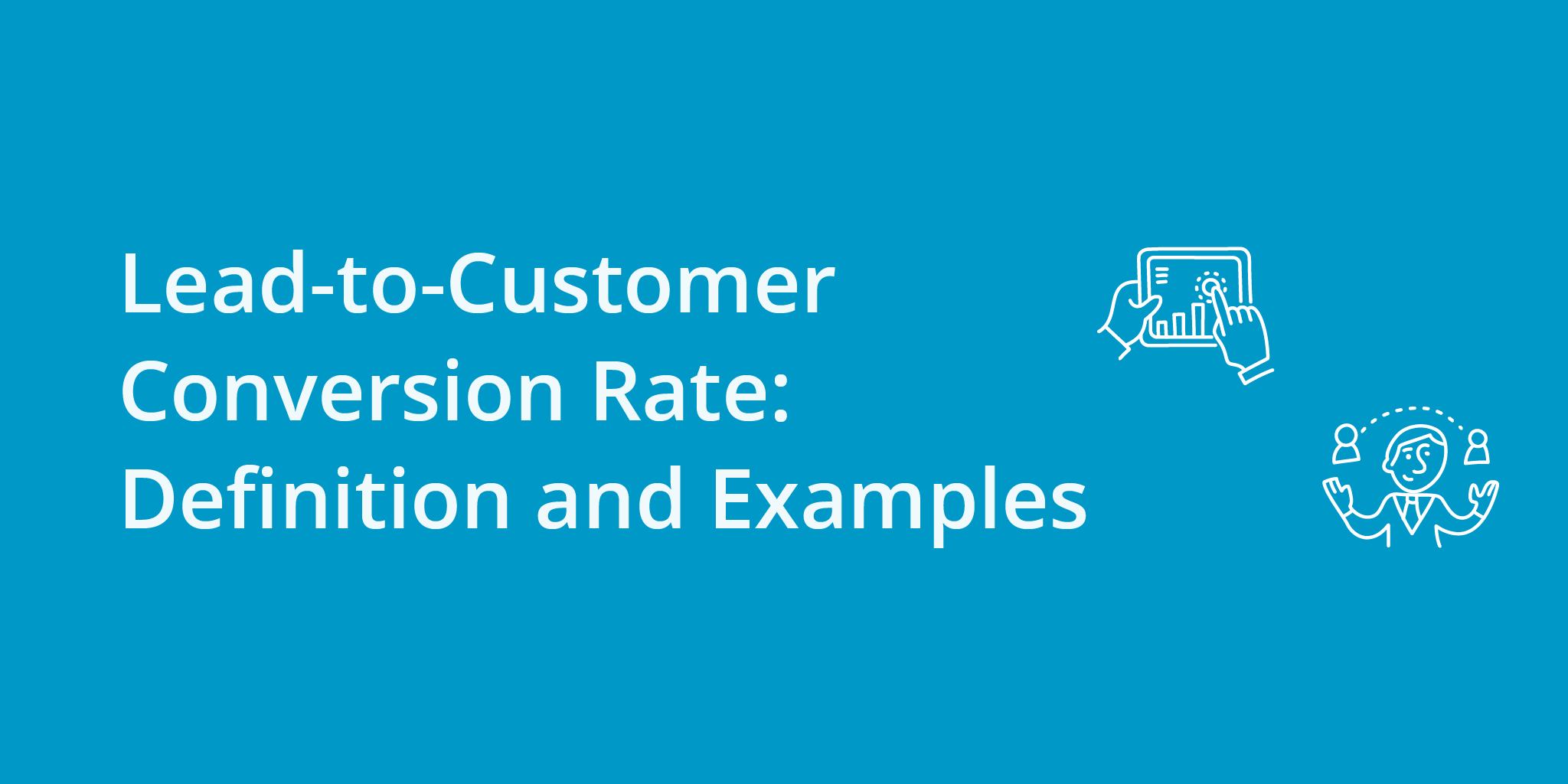 What is Lead-to-Customer Conversion Rate? | Telephones for business