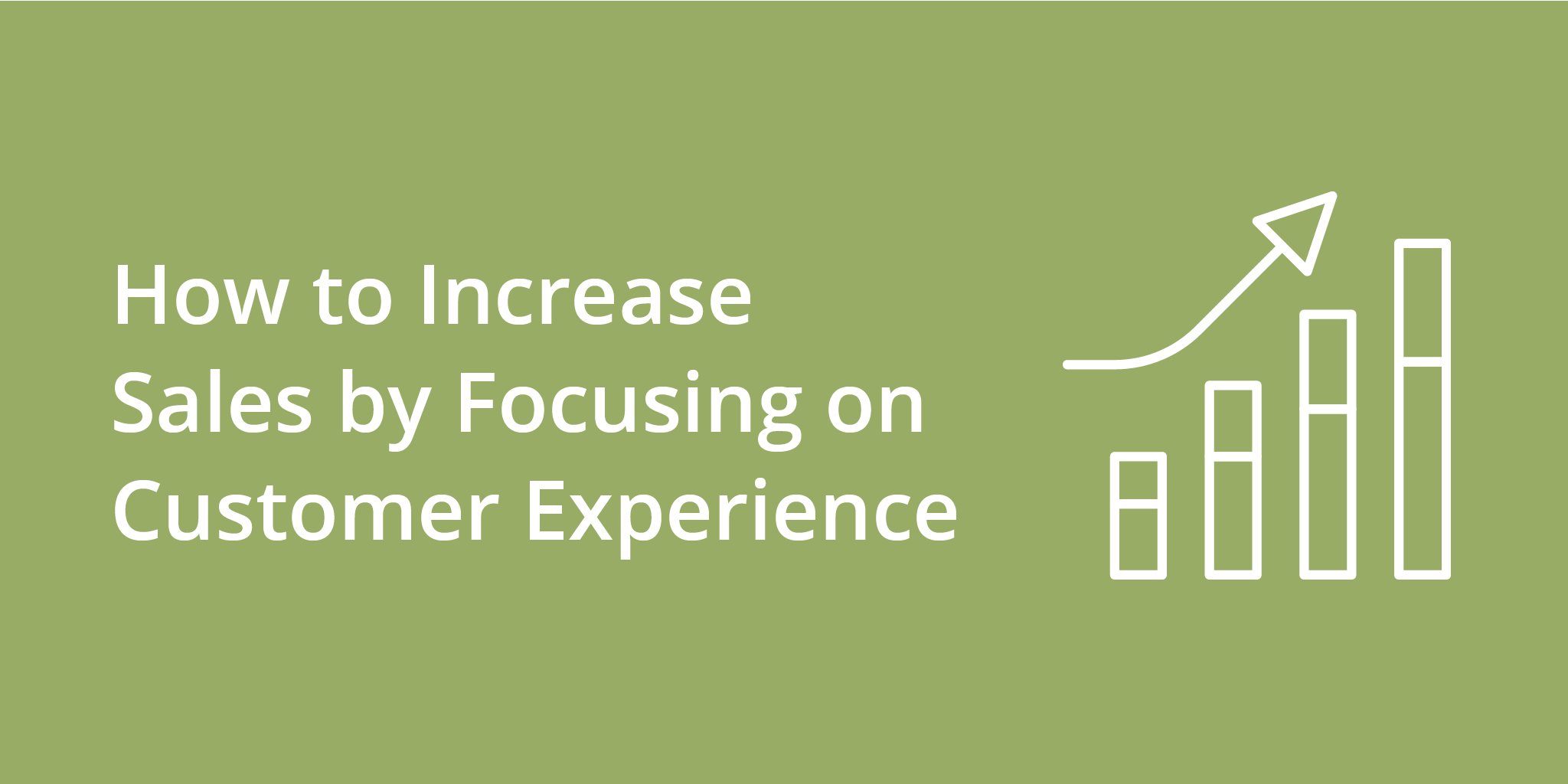 How to Increase Sales by Focusing on Customer Experience | Telephones for business