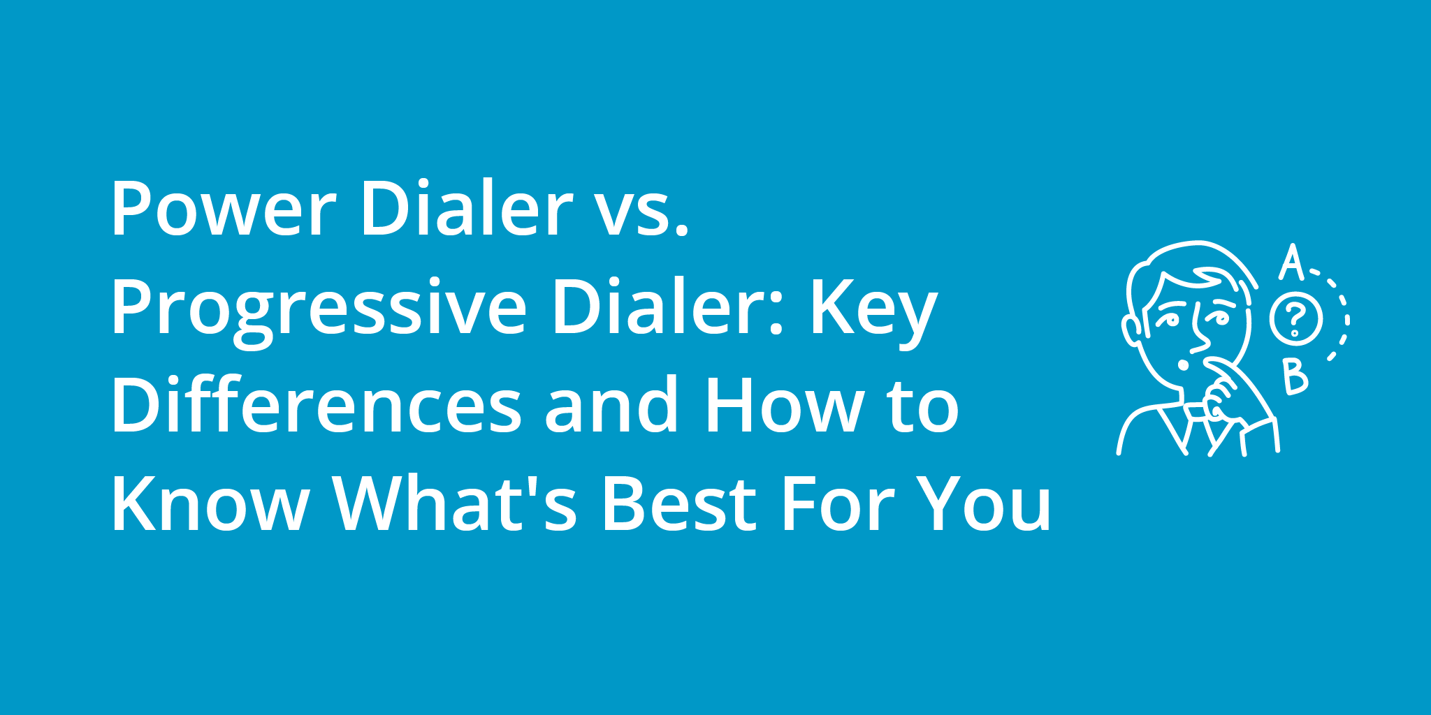 Power Dialer vs. Progressive Dialer: Key Differences and How to Know What's Best For You | Telephones for business