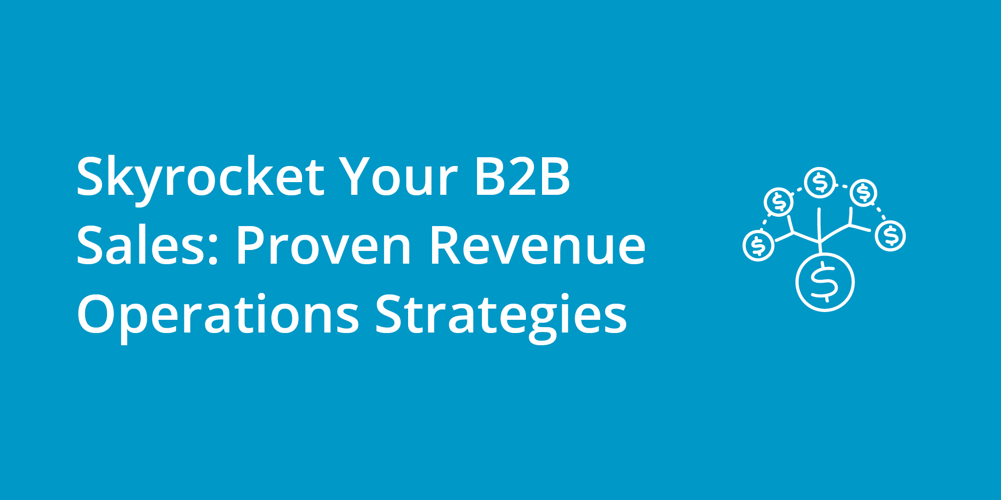 Skyrocket Your B2B Sales: Proven Revenue Operations Strategies | Telephones for business