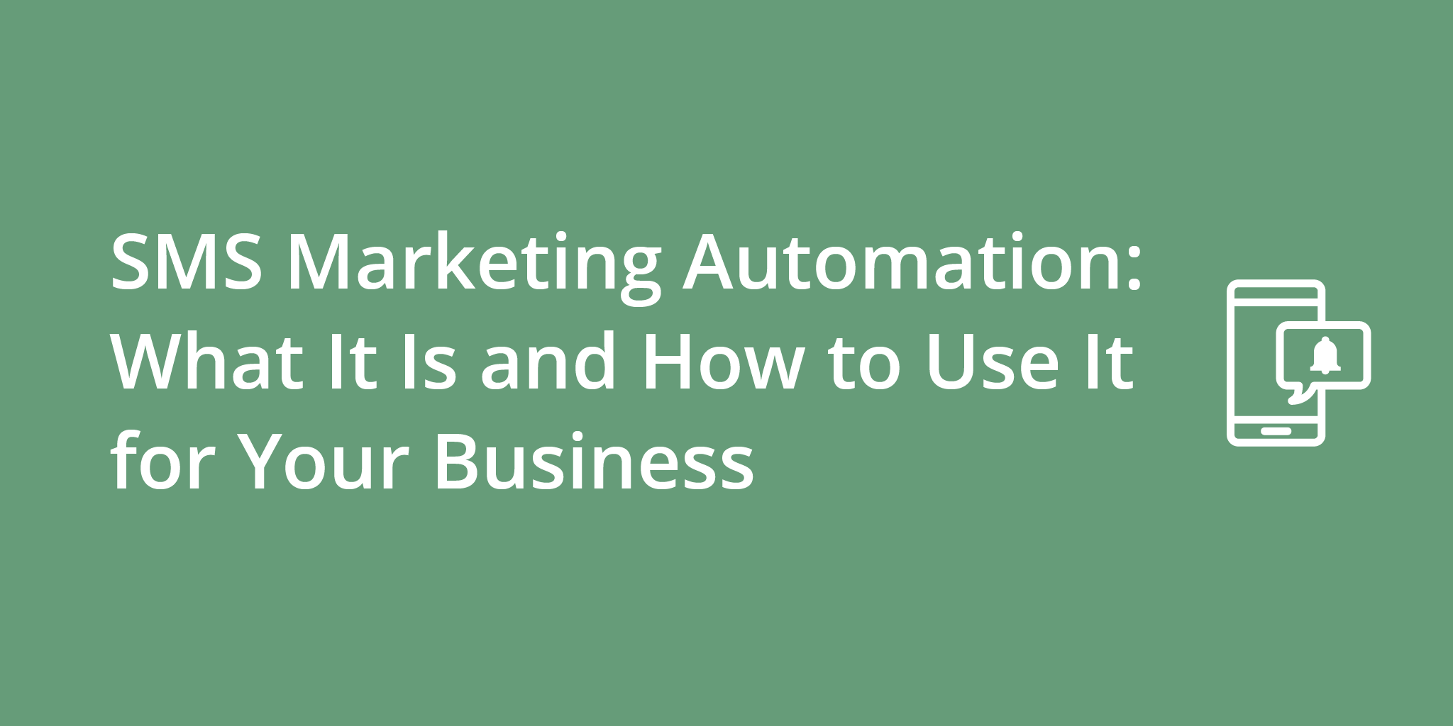 SMS Marketing Automation: What It Is and How to Use It for Your Business | Telephones for business