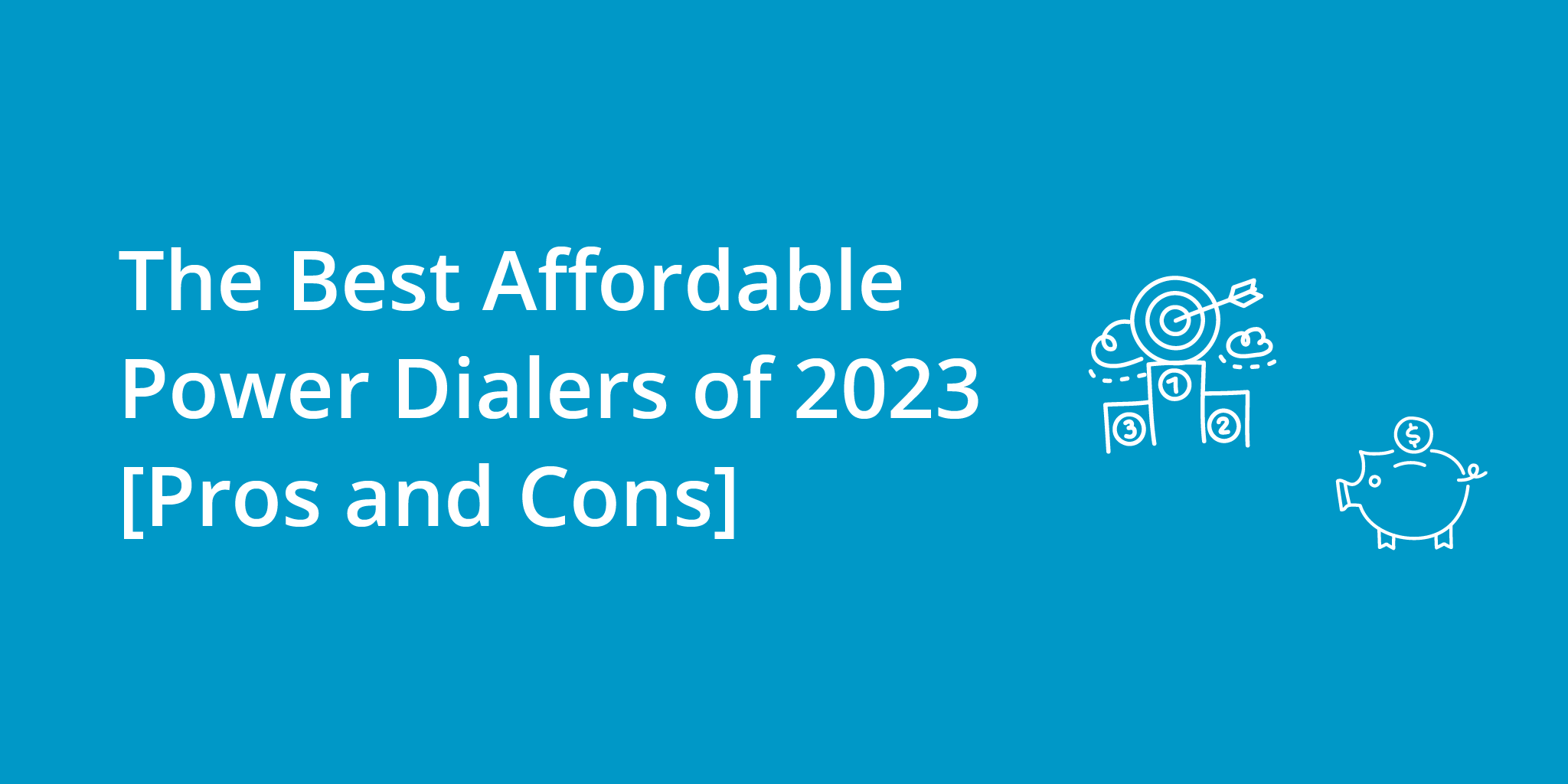 The Best Affordable Power Dialers of 2023