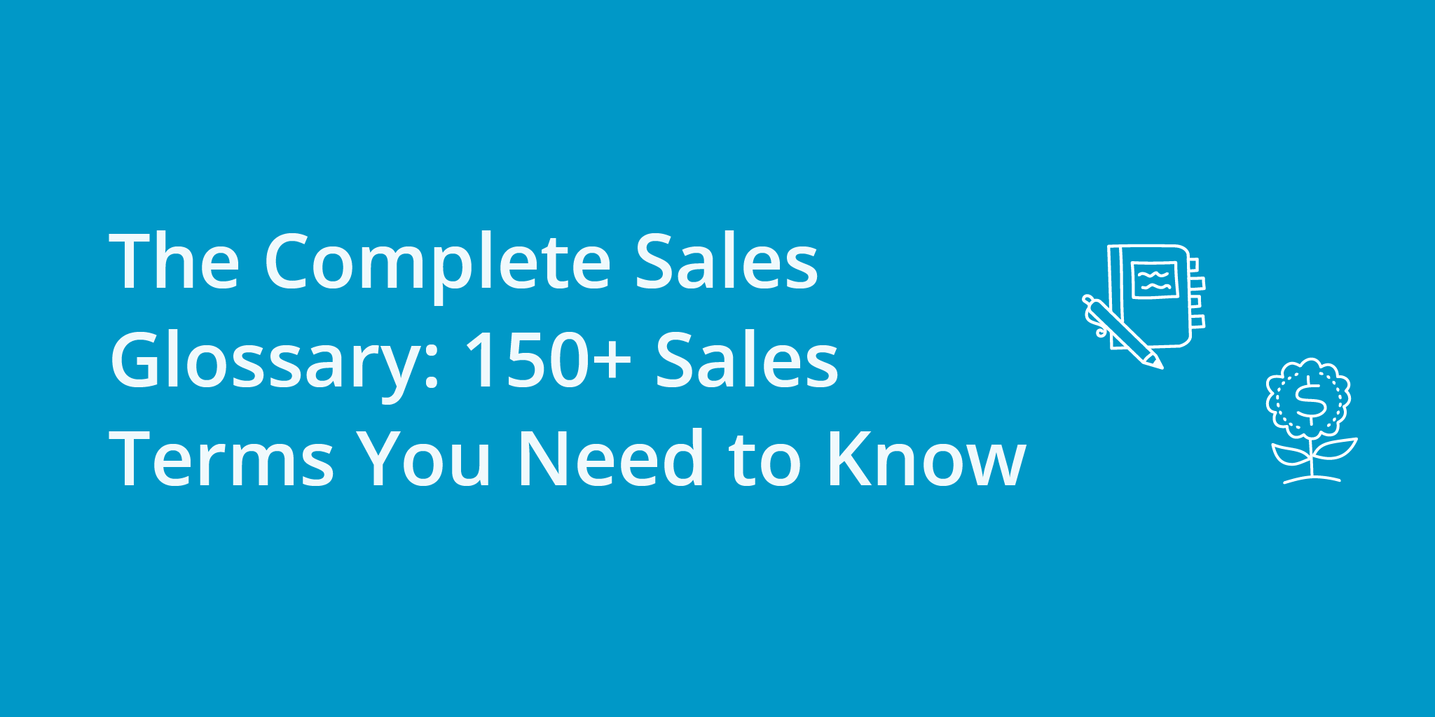 The Complete Sales Glossary: 150+ Sales and Marketing Terms You Need to Know | Telephones for business