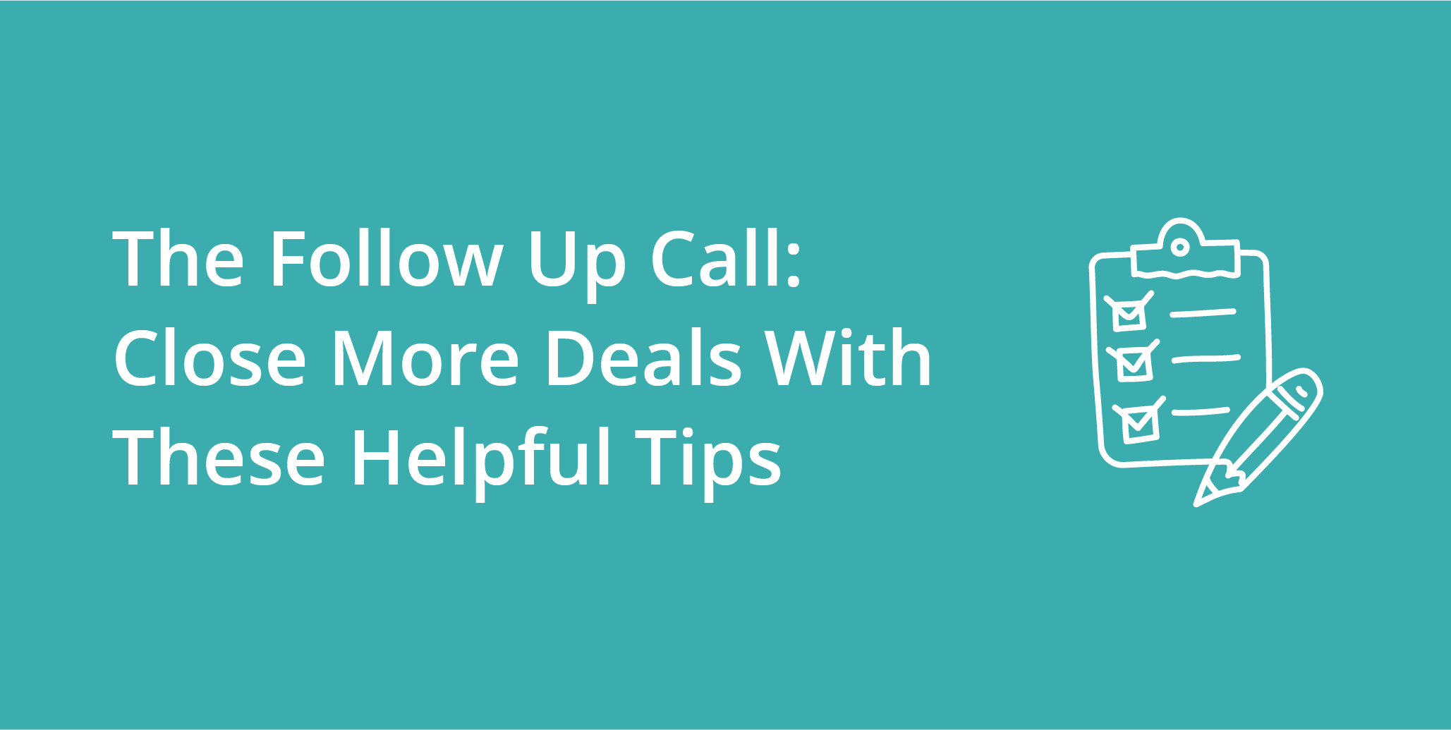 The Follow Up Call: Close More Deals With These Helpful Tips | Telephones for business