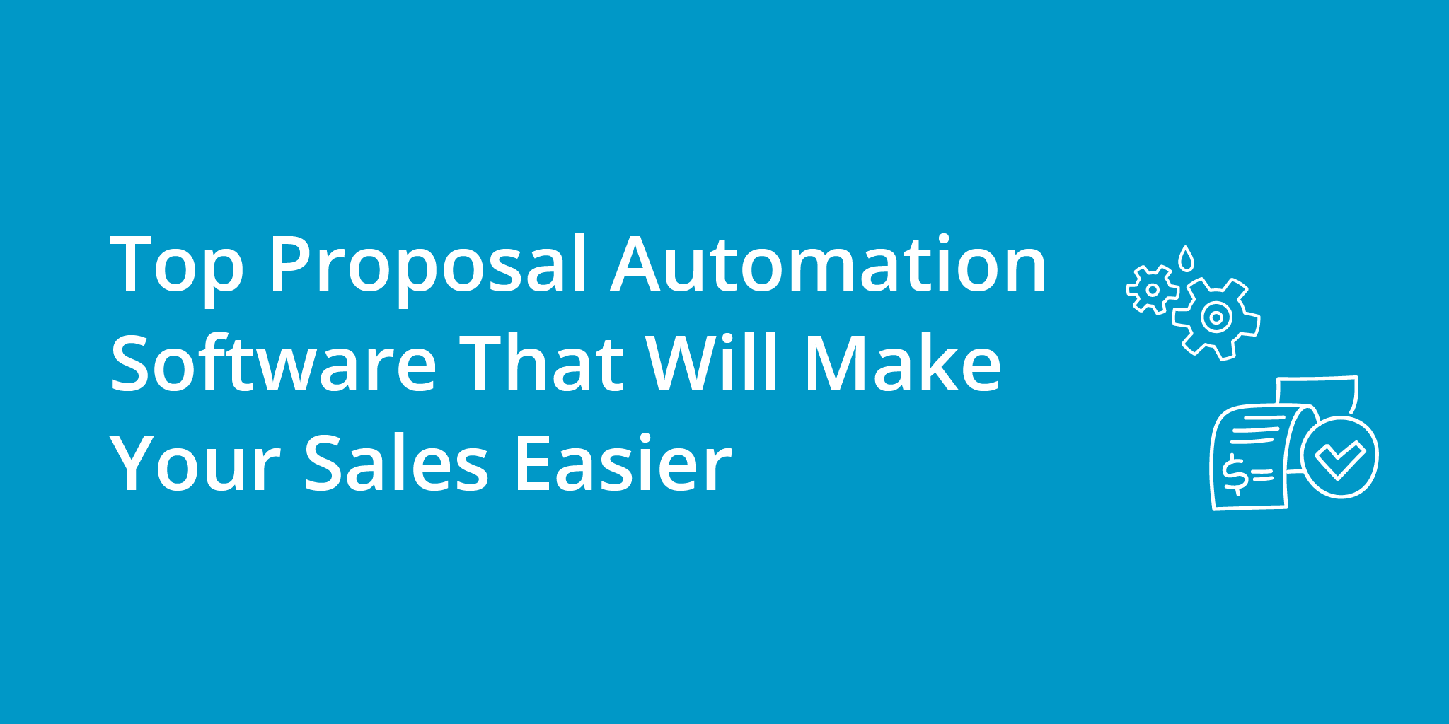 Top Proposal Automation Software That Will Make Your Sales Easier | Telephones for business