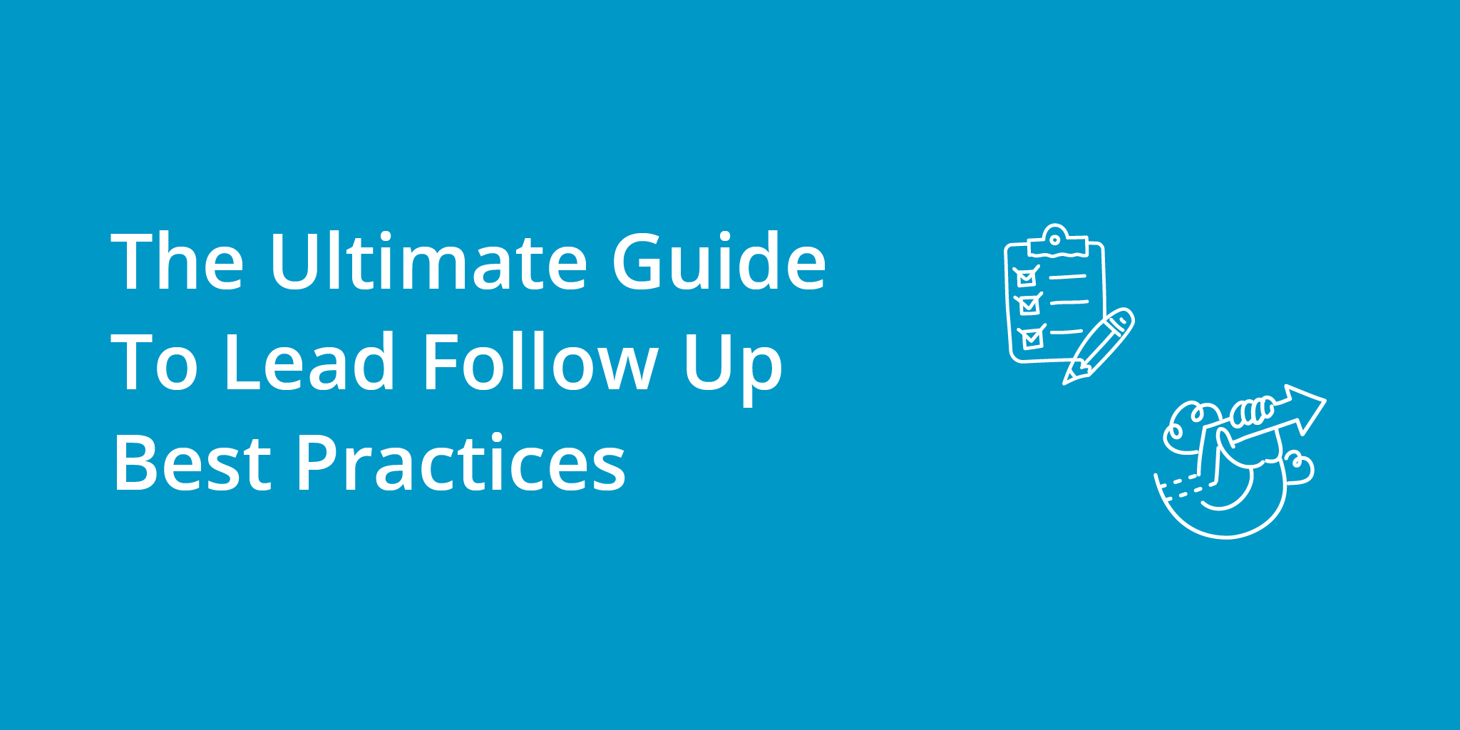 The Ultimate Guide To Lead Follow Up Best Practices | Telephones for business